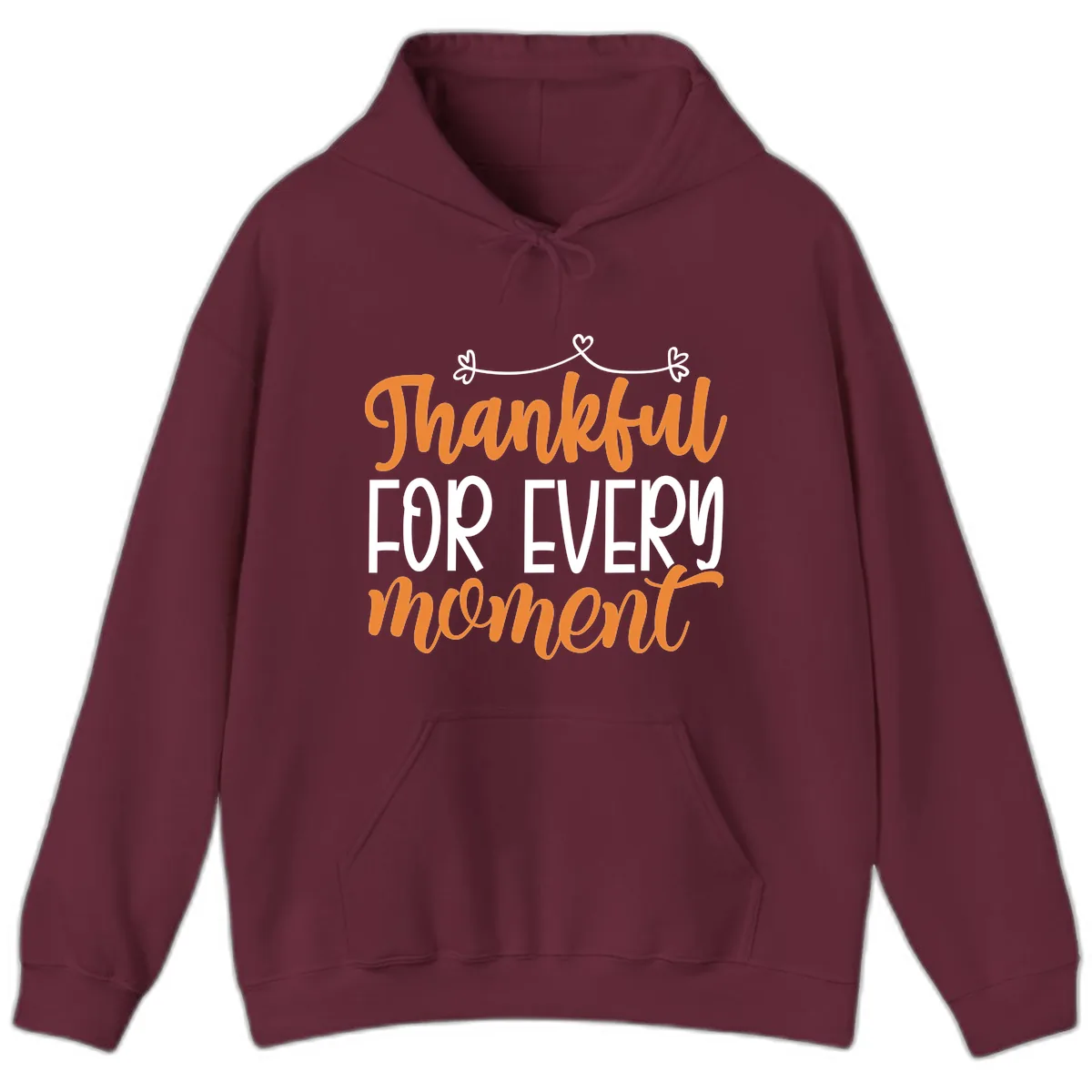 Thankful For Every Moment Typography Hoodie in Maroon