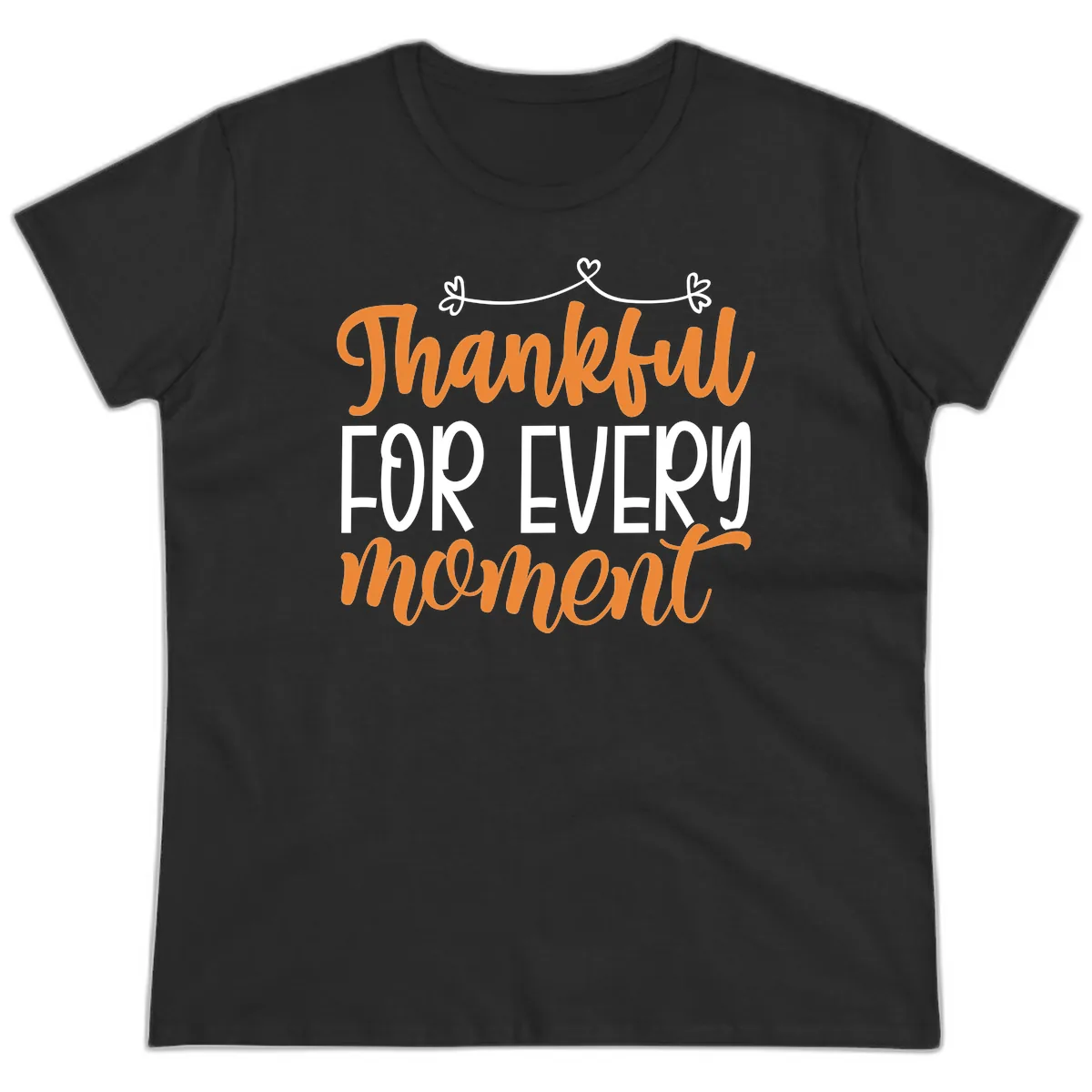 Thankful For Every Moment Typography Ladies Tee in Black