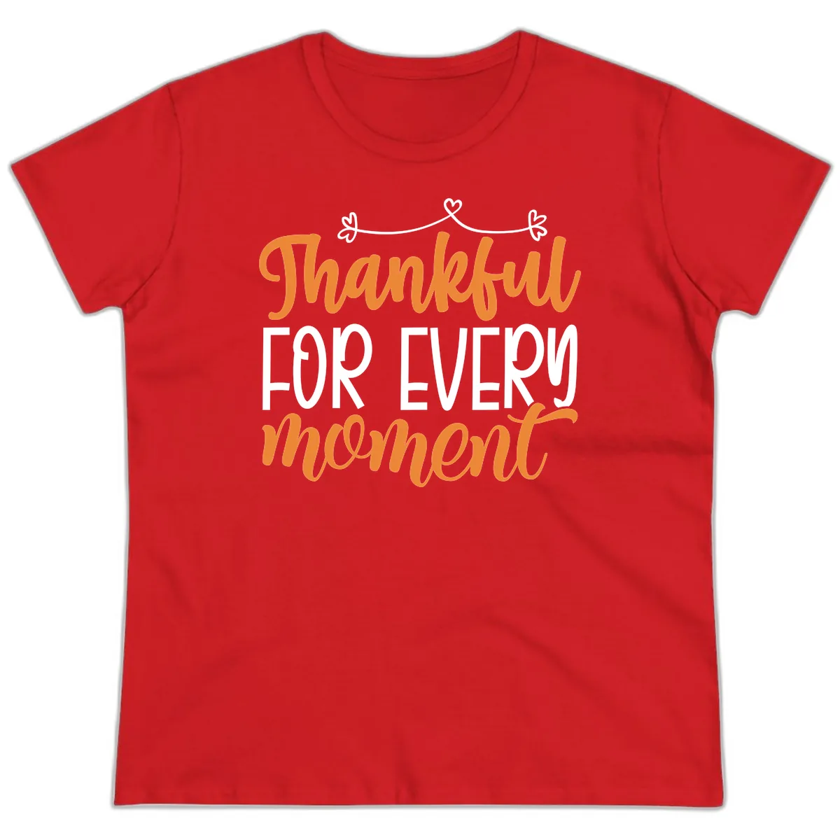 Thankful For Every Moment Typography Ladies Tee in Red