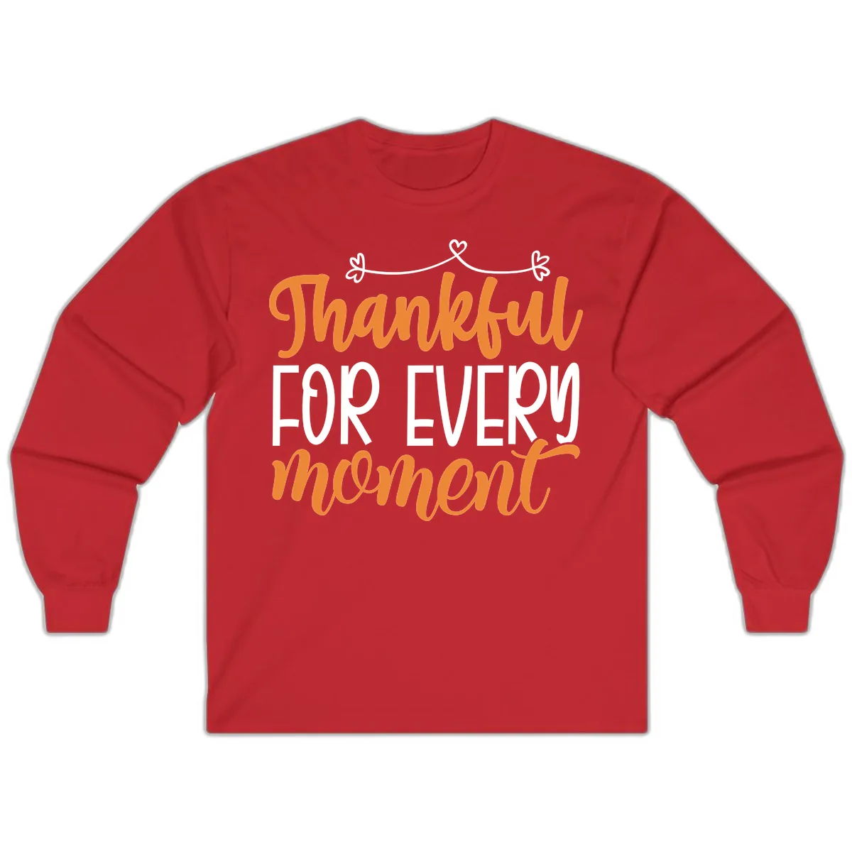 Thankful For Every Moment Typography Long Sleeve in Red