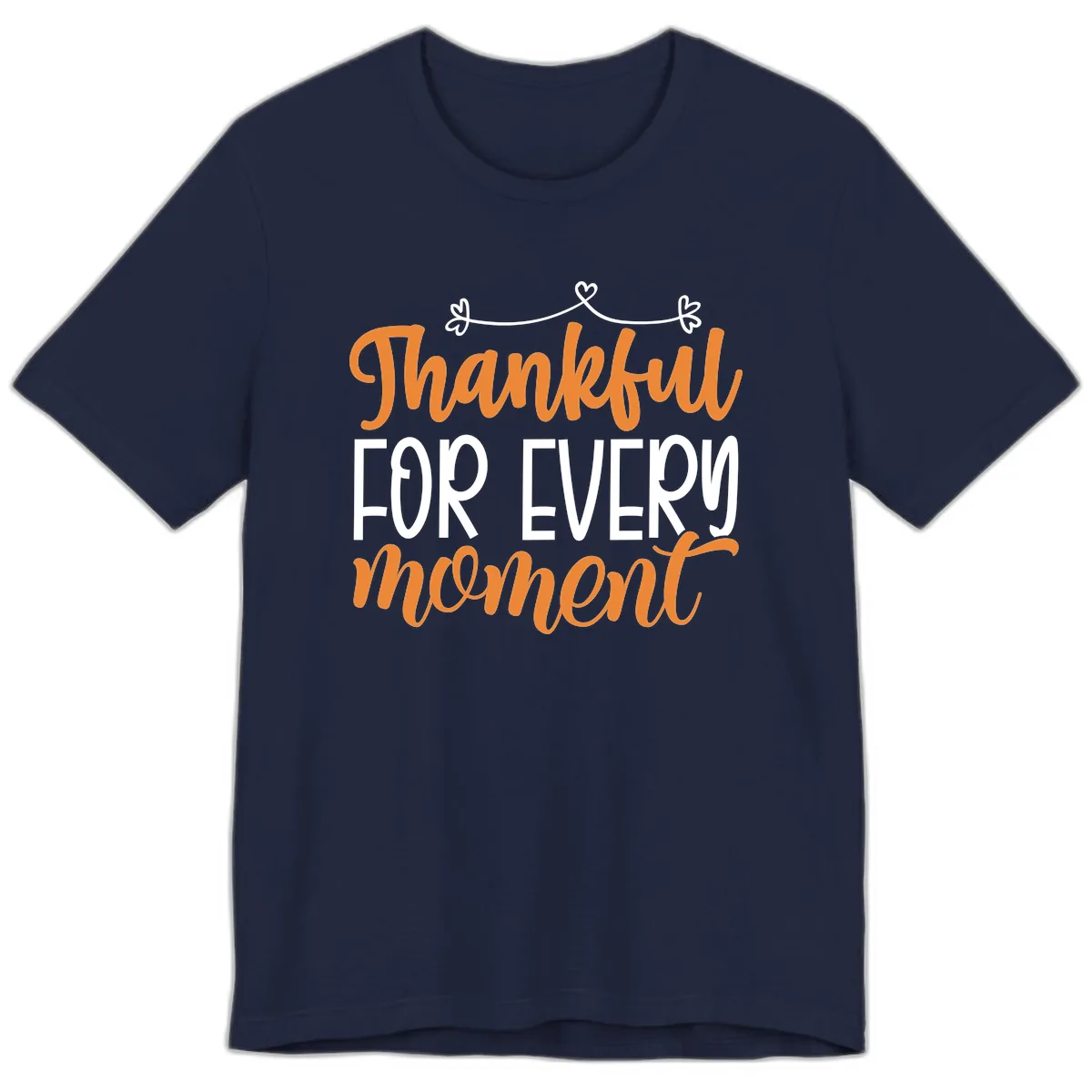 Thankful For Every Moment Typography Premium T-Shirt in Navy