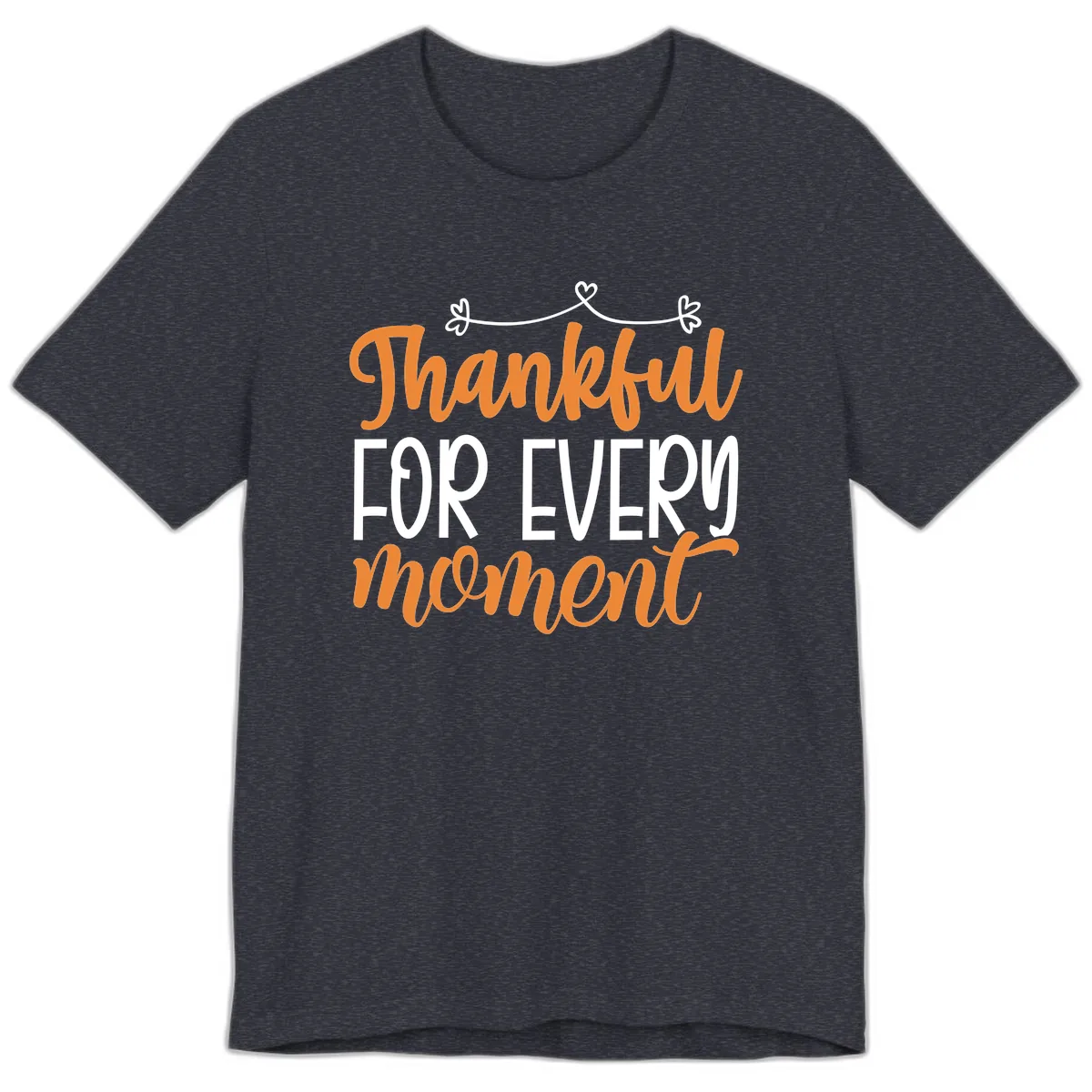 Thankful For Every Moment Typography Premium T-Shirt in Heather Navy