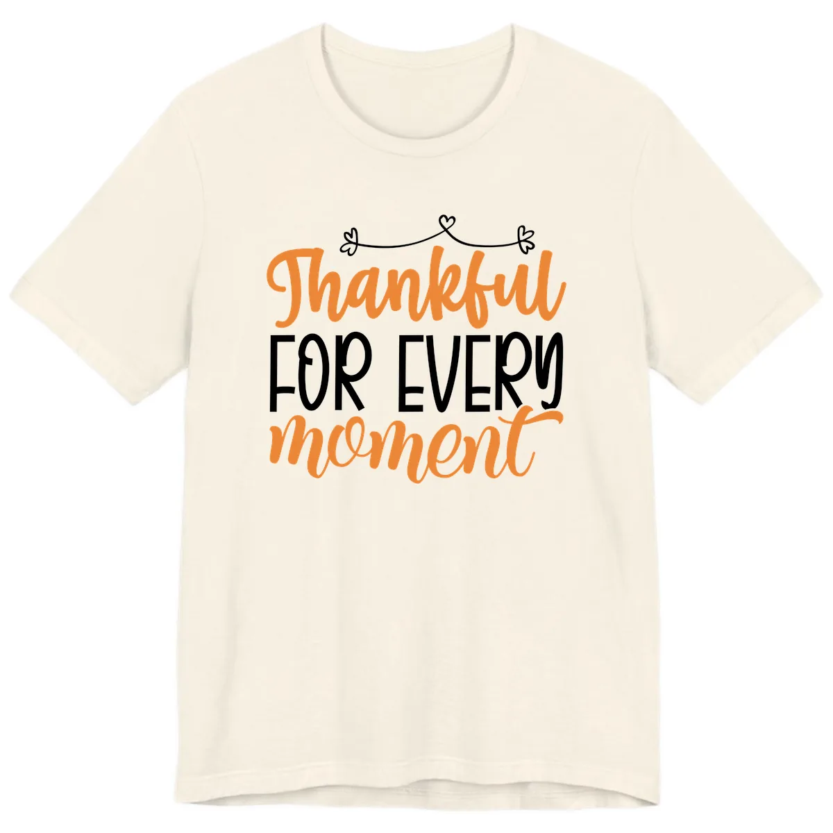 Thankful For Every Moment Typography Premium T-Shirt in Natural
