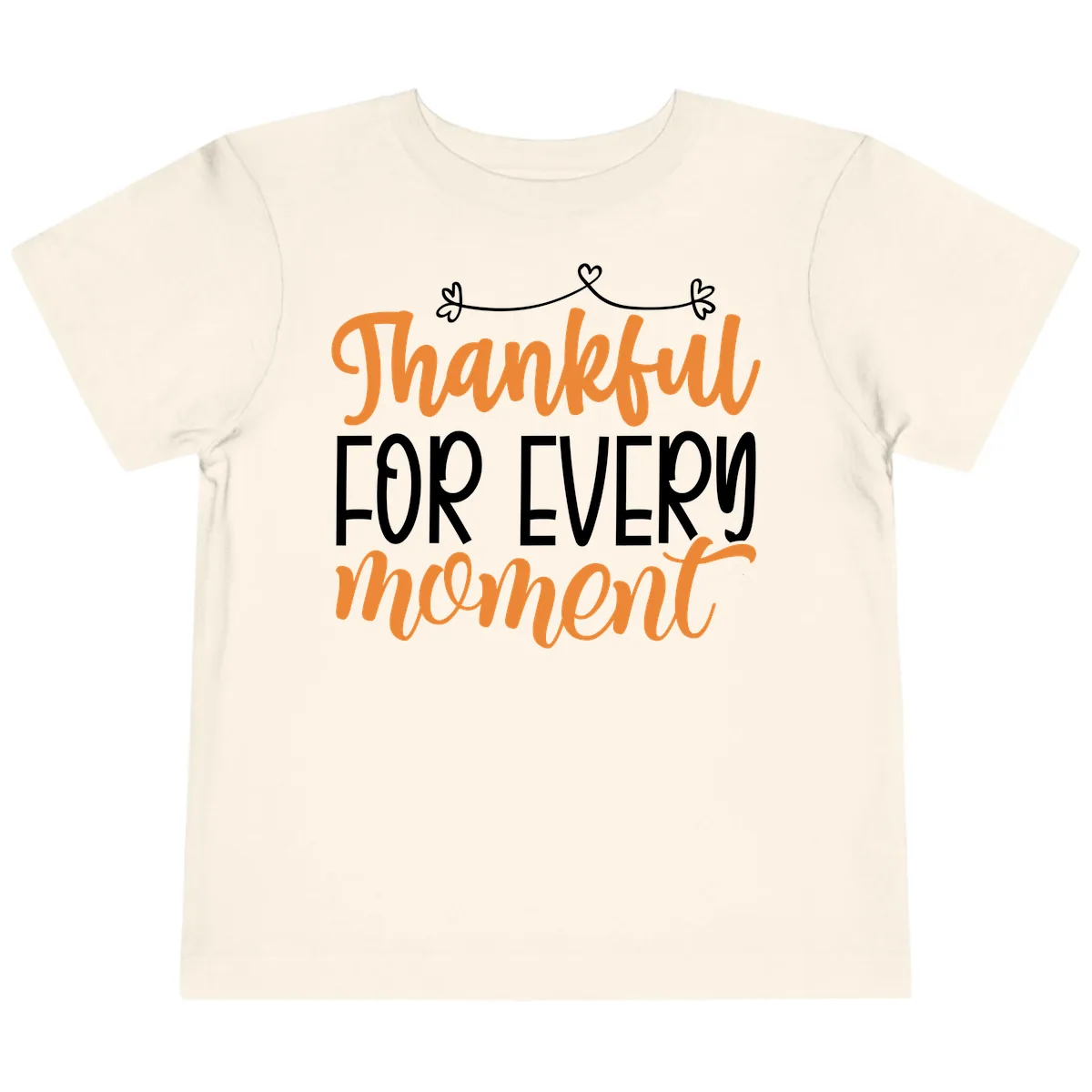 Thankful For Every Moment Typography Toddler T-Shirt in Natural