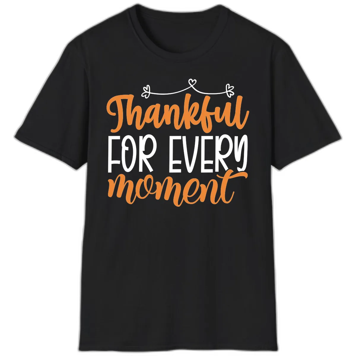 Thankful For Every Moment Typography T-Shirt in Black