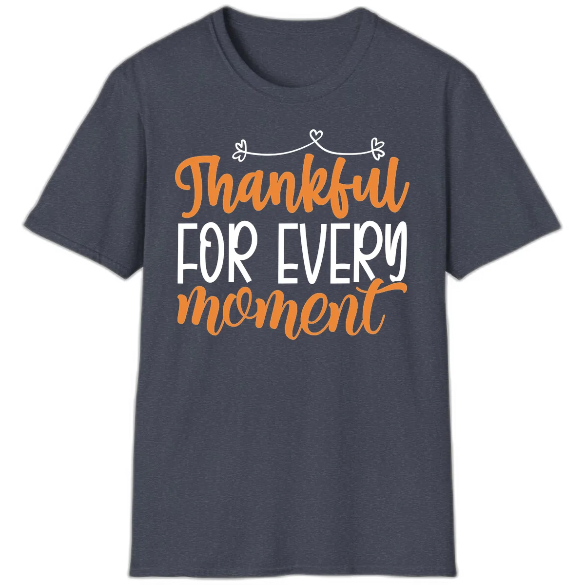 Thankful For Every Moment Typography T-Shirt in Heather Navy