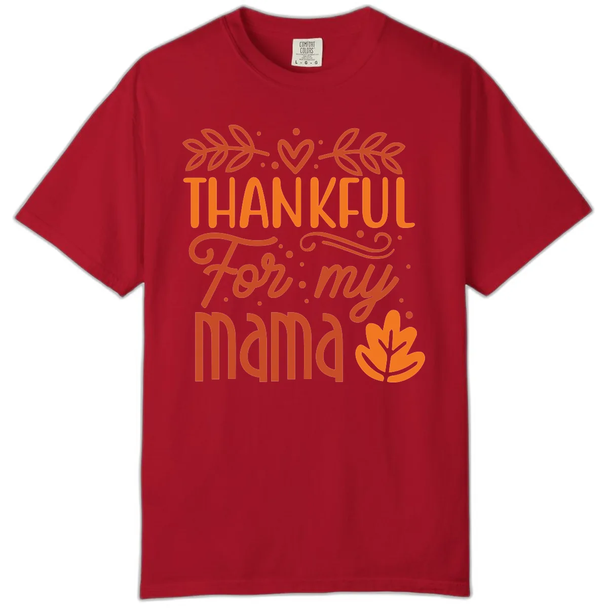 Thankful For My Mama Typography Design Comfort Color in Red
