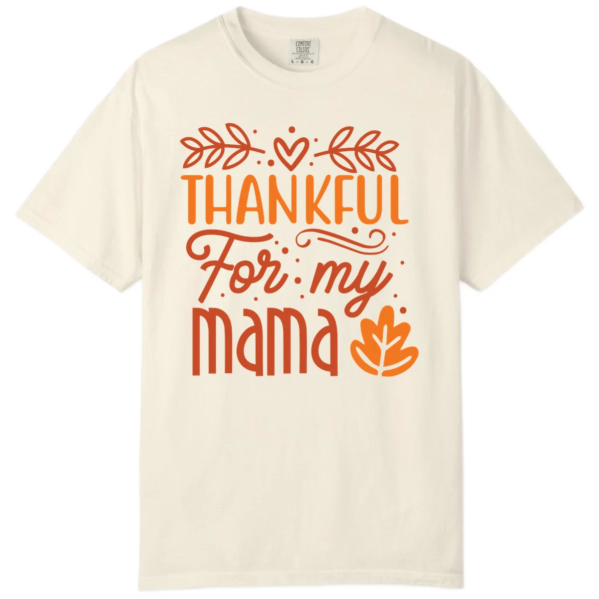 Thankful For My Mama Typography Design Comfort Color in Ivory