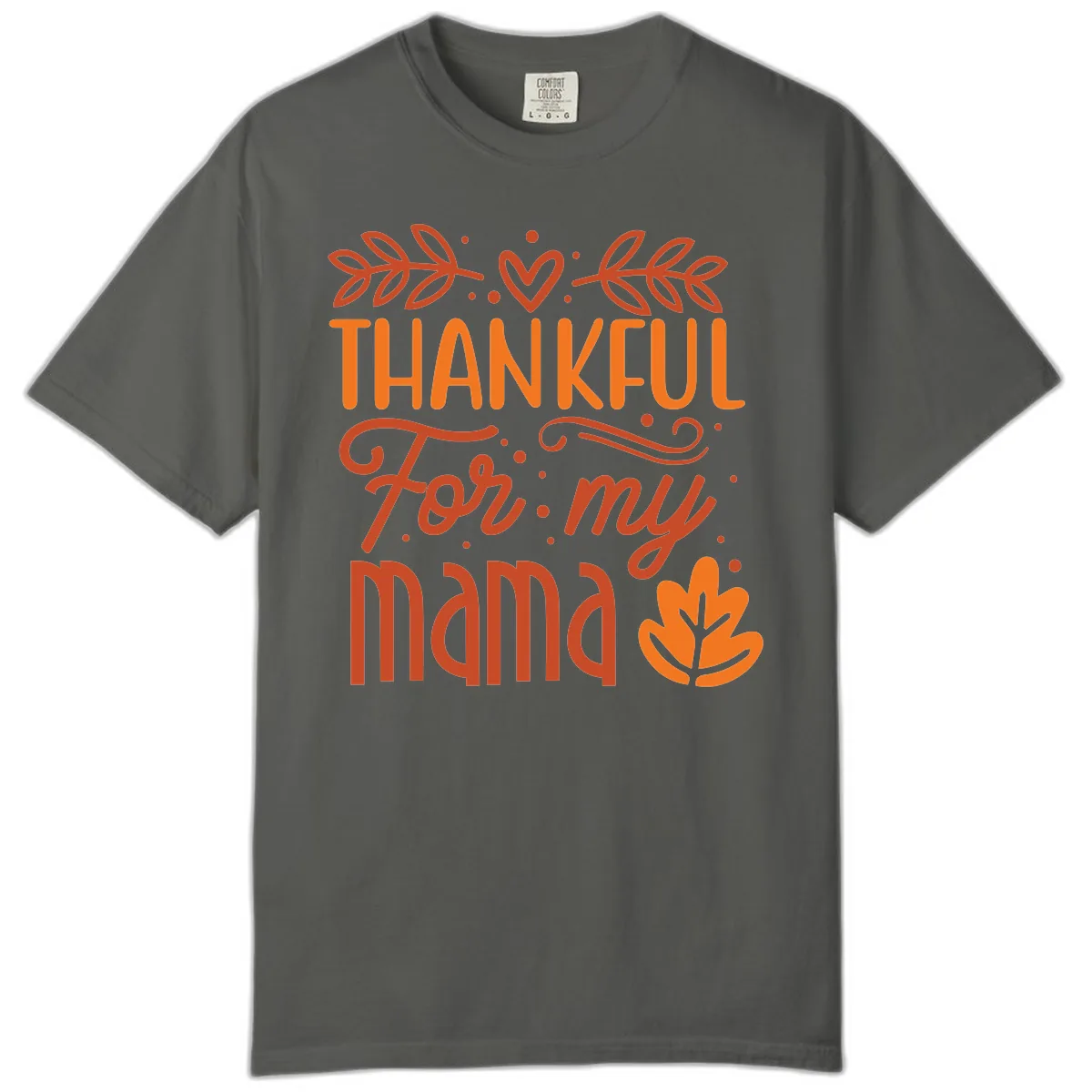 Thankful For My Mama Typography Design Comfort Color in Pepper