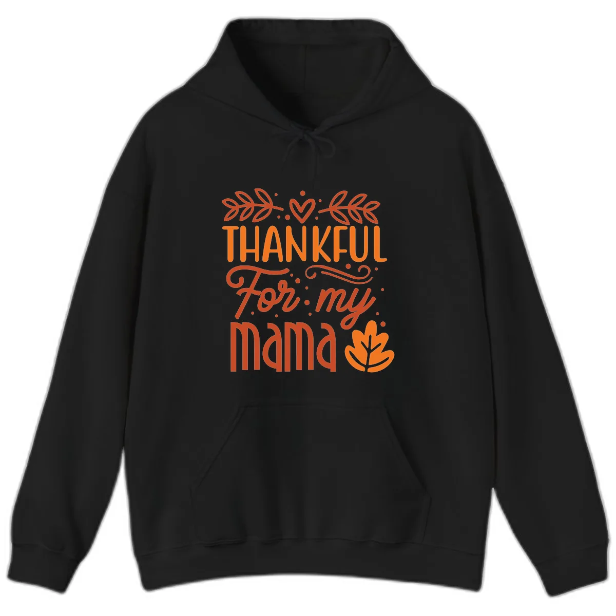 Thankful For My Mama Typography Design Hoodie in Black