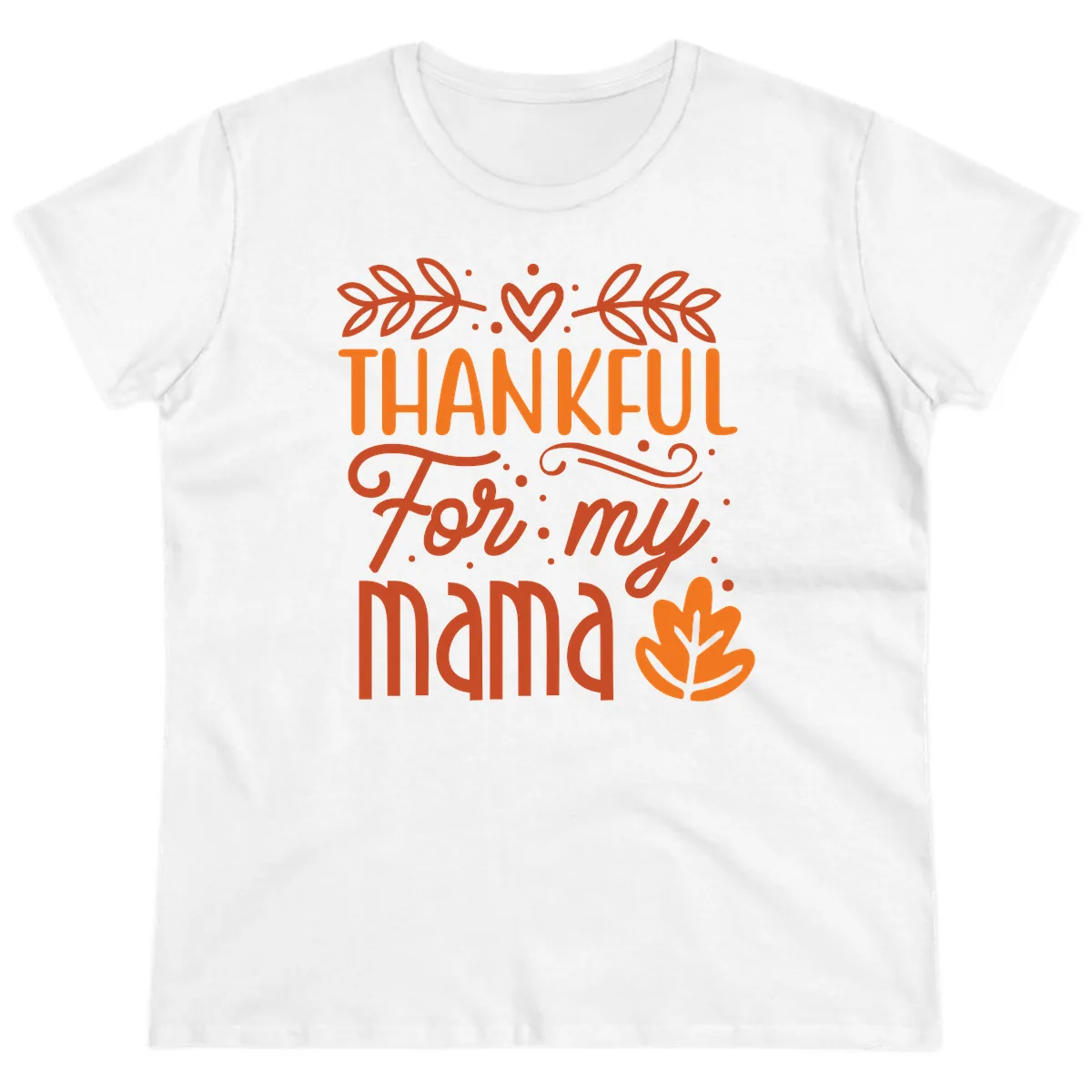 Thankful For My Mama Typography Design Ladies Tee in White