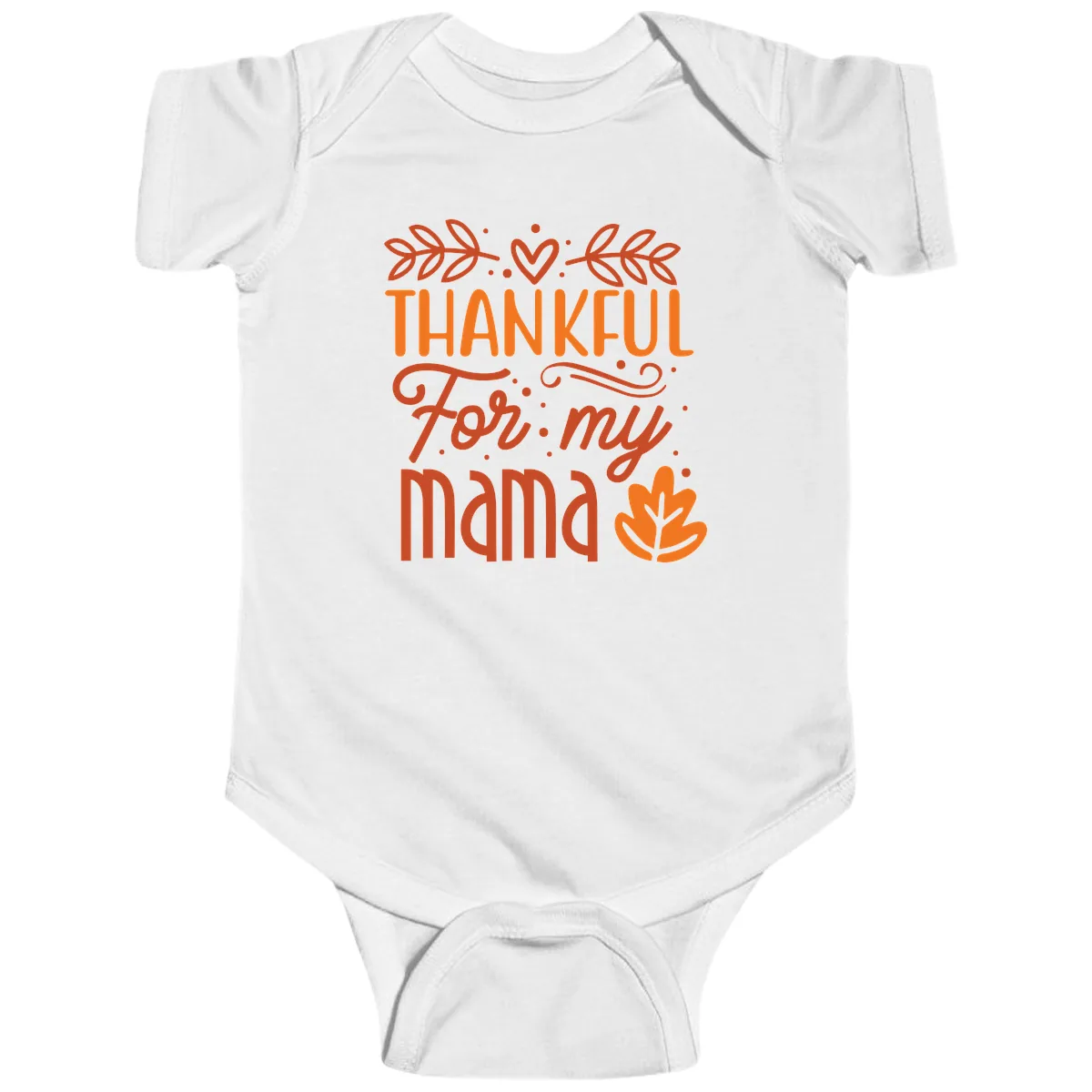 Thankful For My Mama Typography Design Baby Onesie in White