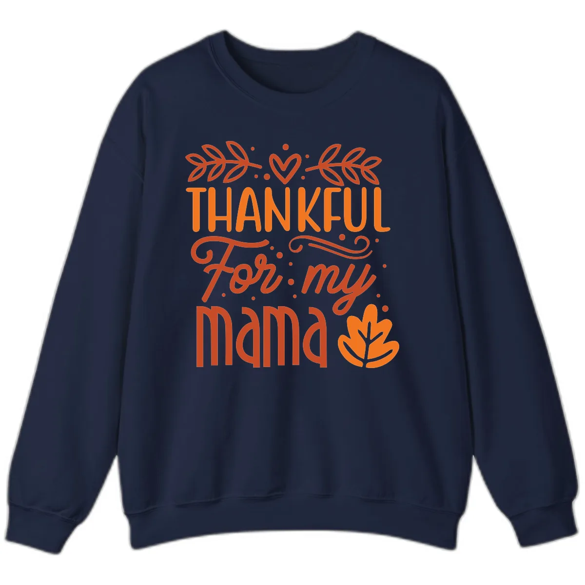 Thankful For My Mama Typography Design Sweatshirt in Navy