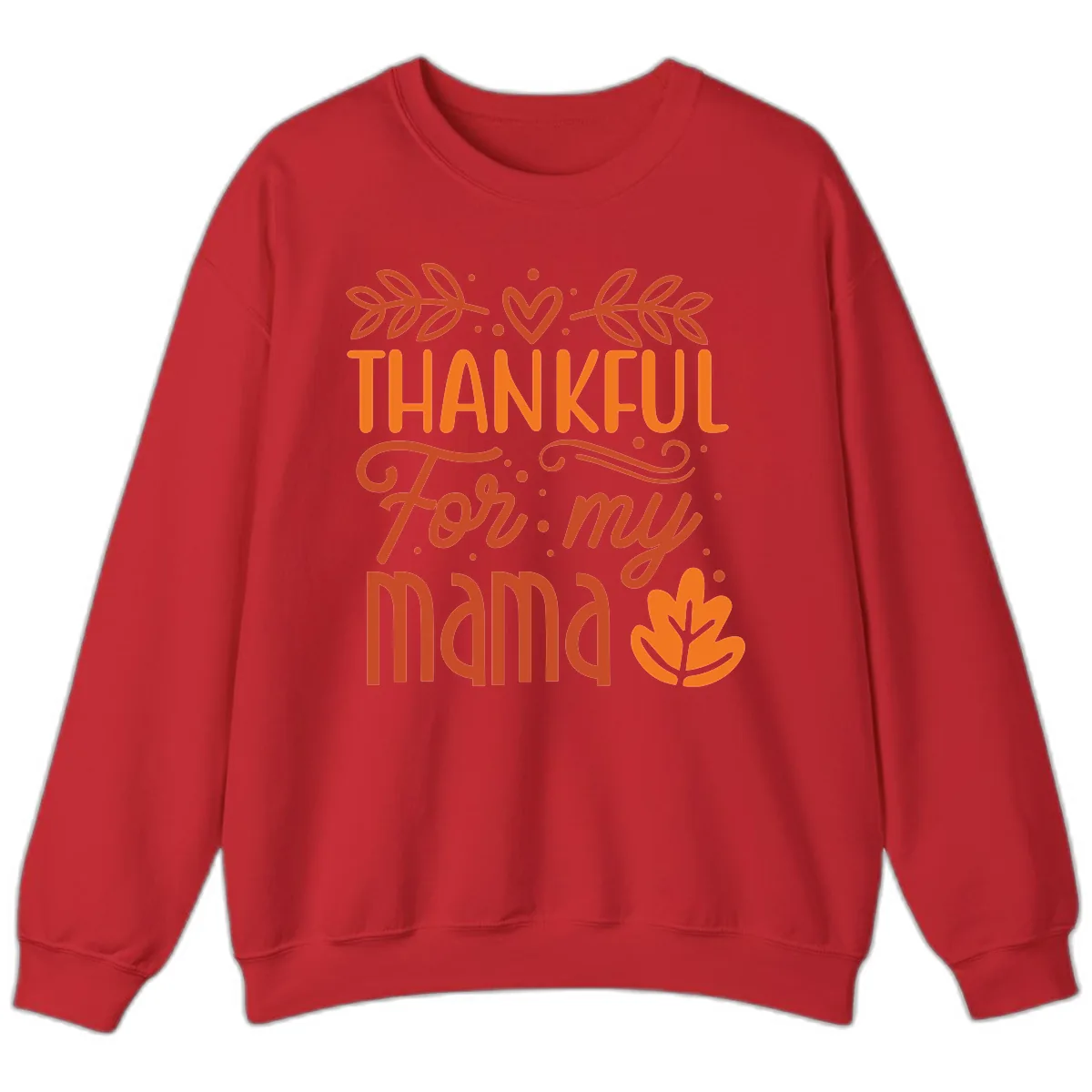 Thankful For My Mama Typography Design Sweatshirt in Red