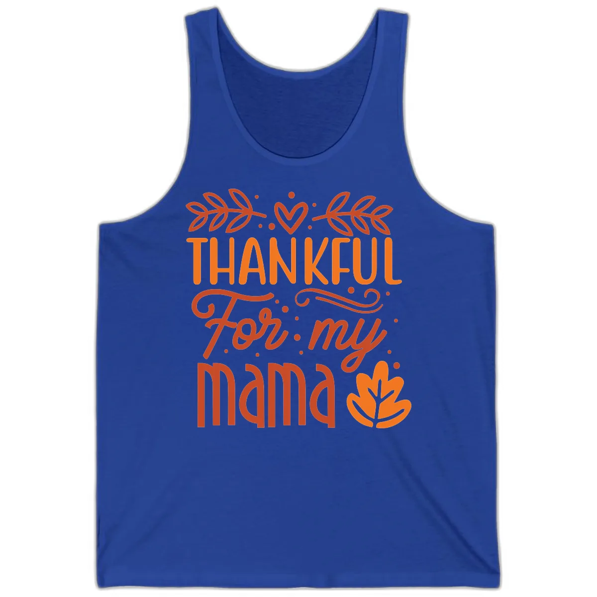 Thankful For My Mama Typography Design Tank in True Royal