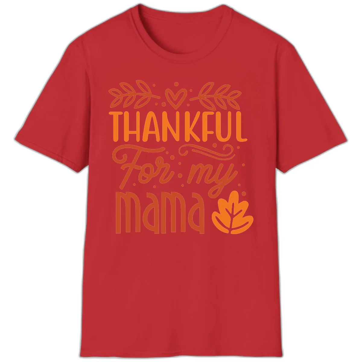 Thankful For My Mama Typography Design T-Shirt in Red