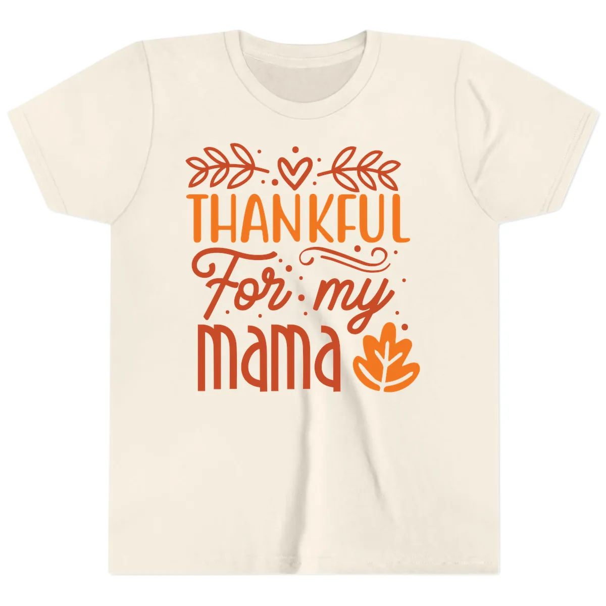 Thankful For My Mama Typography Design Youth T-Shirt in Natural