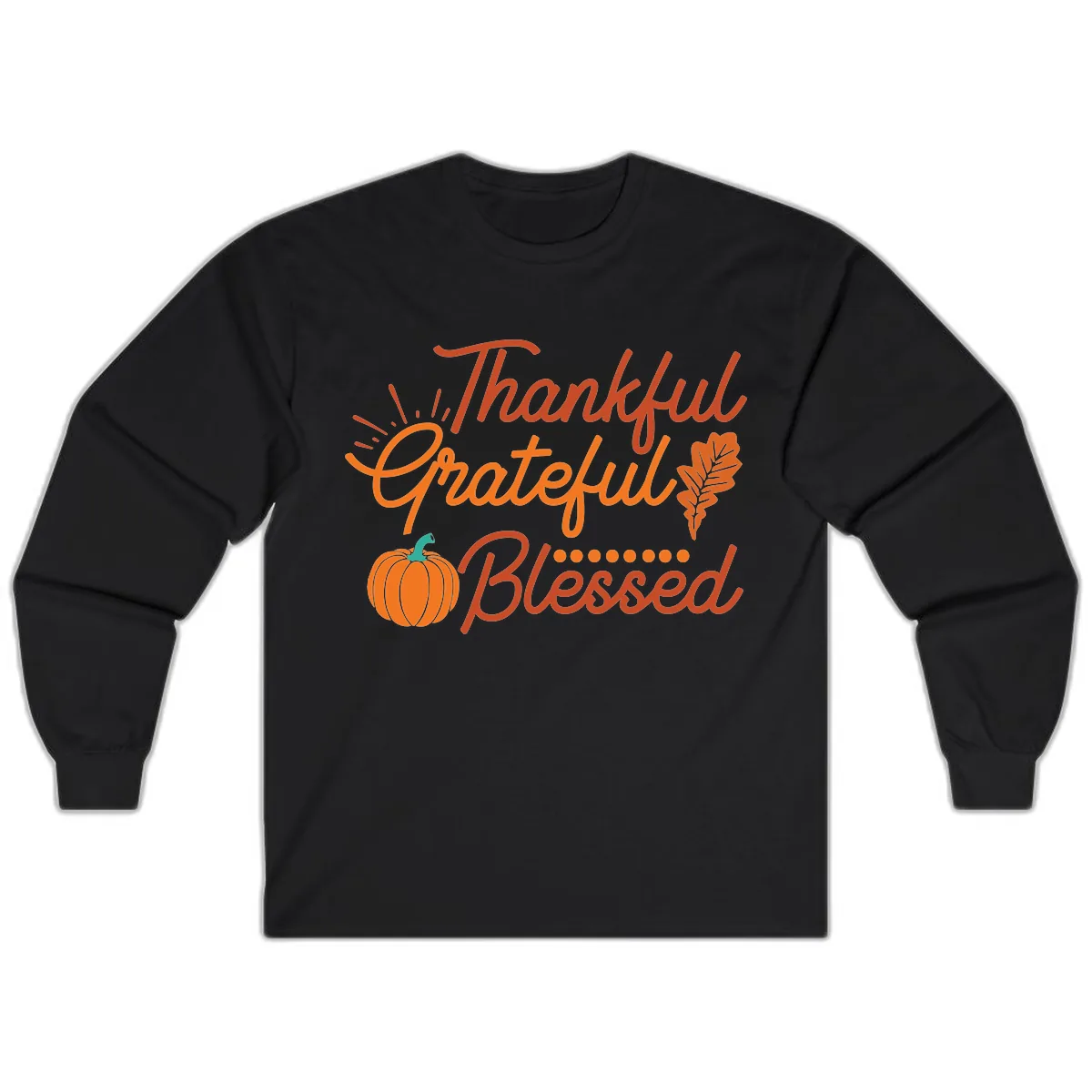 Thankful Grateful Blessed Thanksgiving Design Long Sleeve in Black