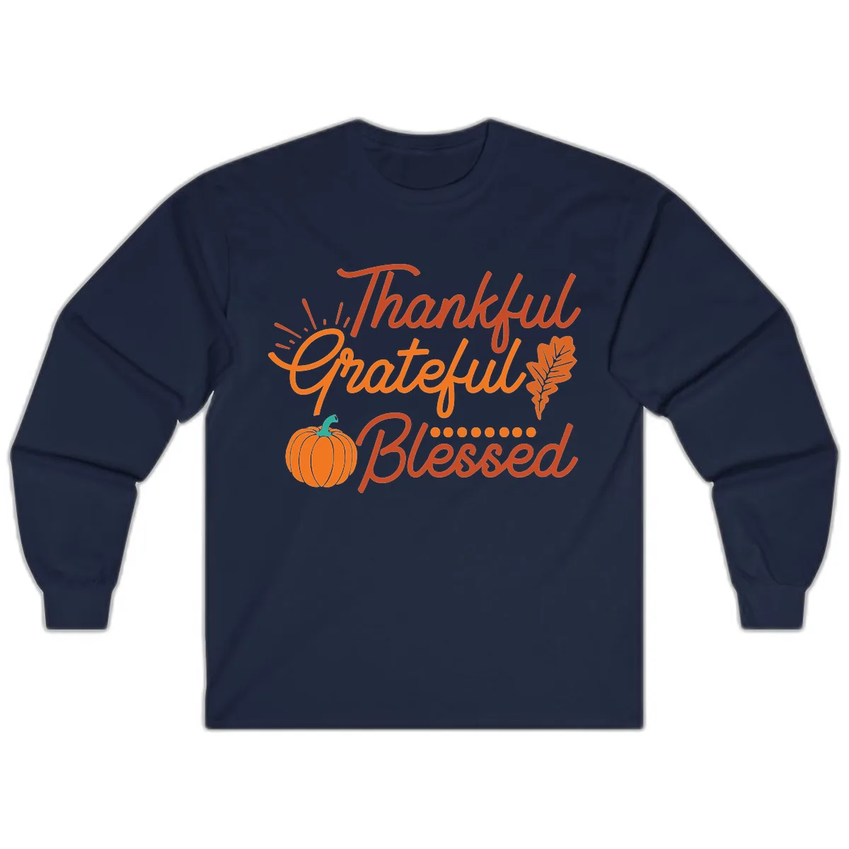 Thankful Grateful Blessed Thanksgiving Design Long Sleeve in Navy