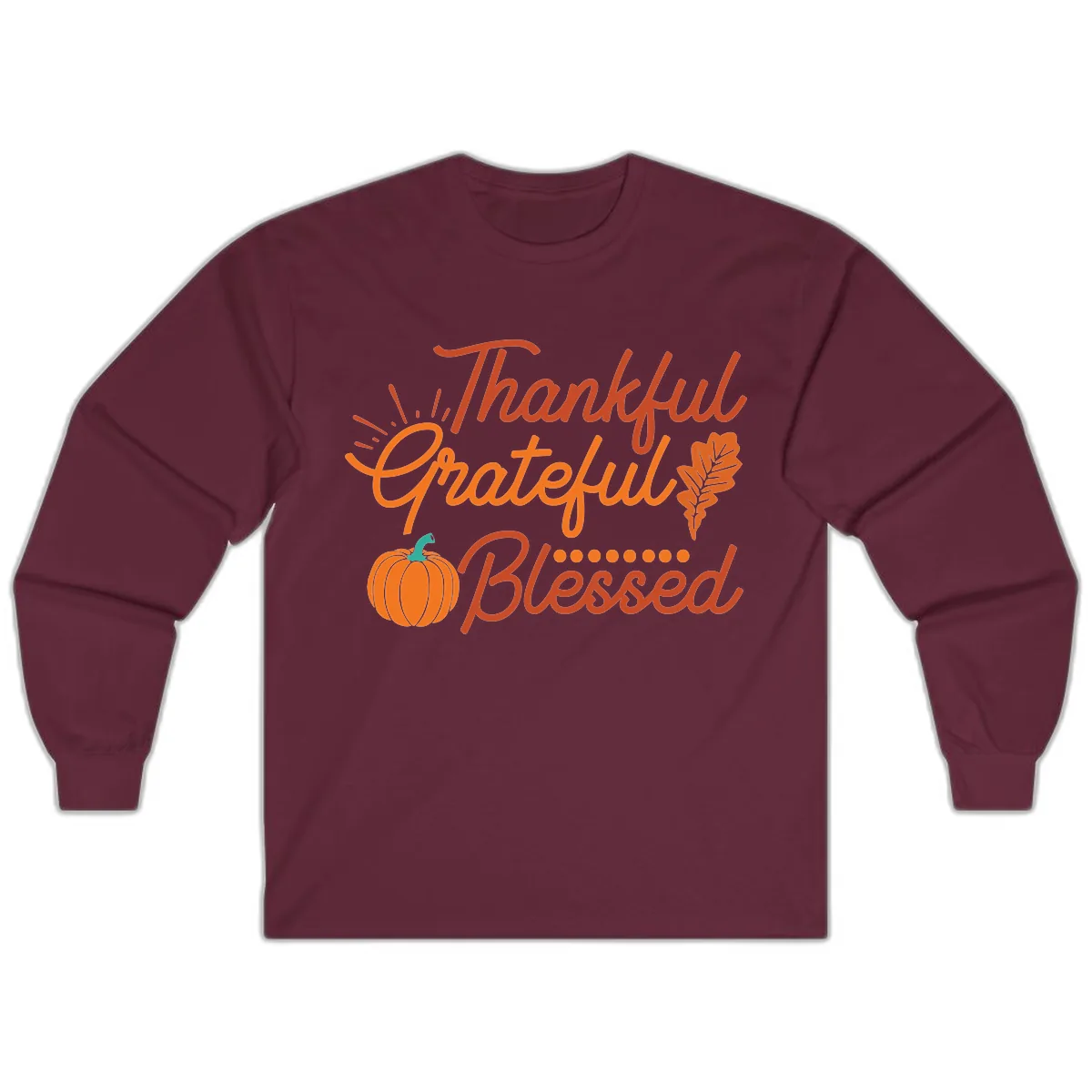 Thankful Grateful Blessed Thanksgiving Design Long Sleeve in Maroon