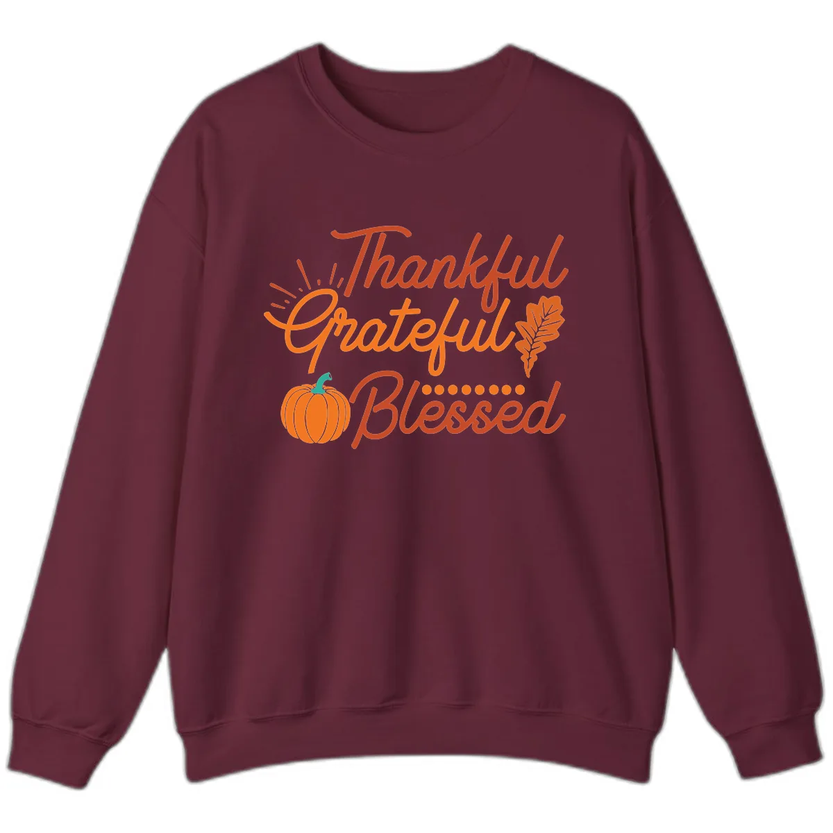 Thankful Grateful Blessed Thanksgiving Design Sweatshirt in Maroon