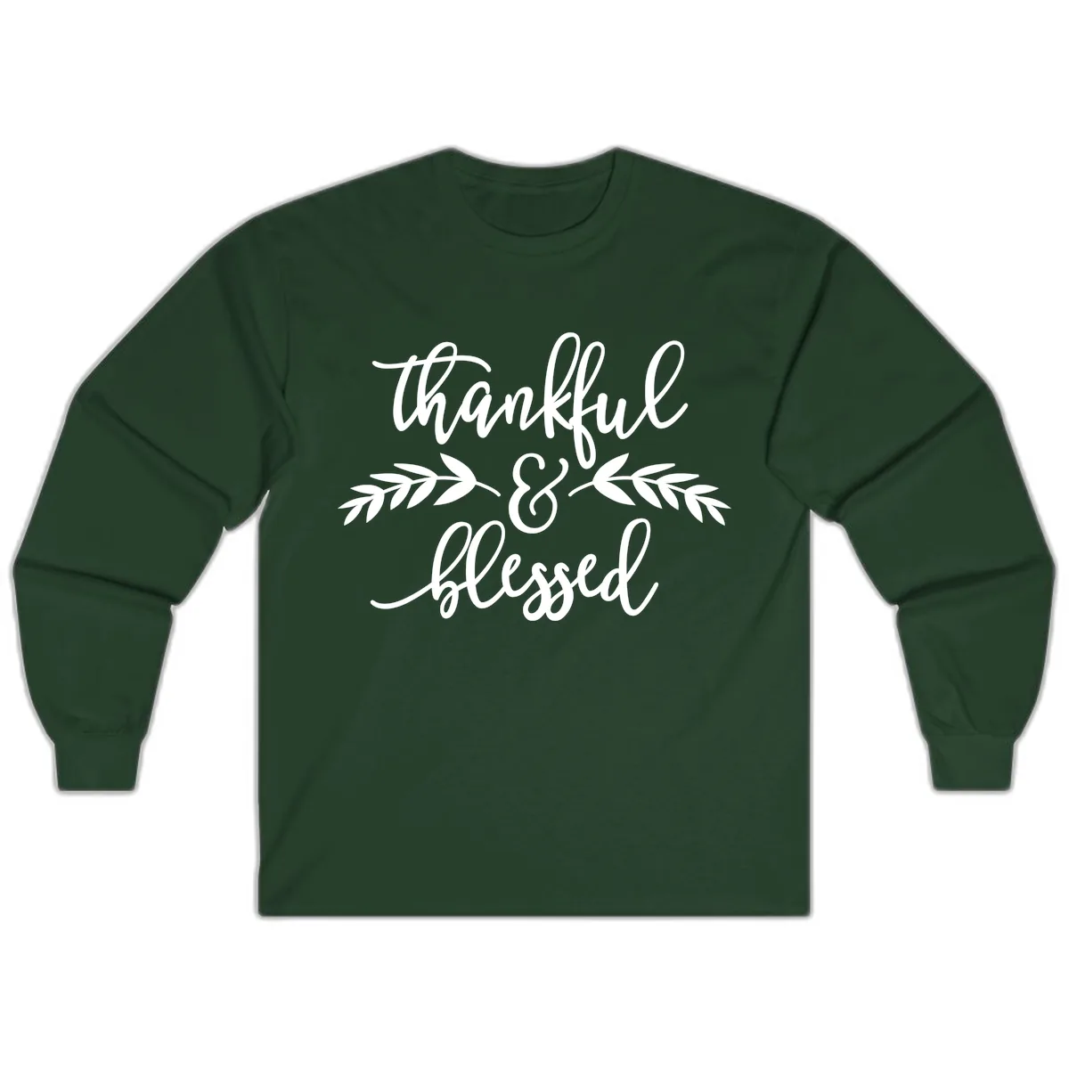 Thankful & Blessed Script Design Long Sleeve in Forest Green
