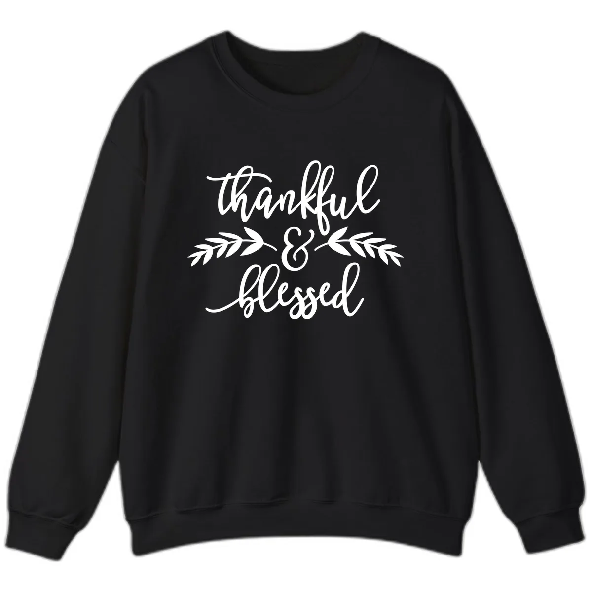 Thankful & Blessed Script Design Sweatshirt in Black