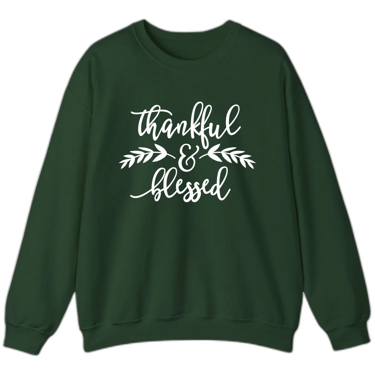 Thankful & Blessed Script Design Sweatshirt in Forest Green