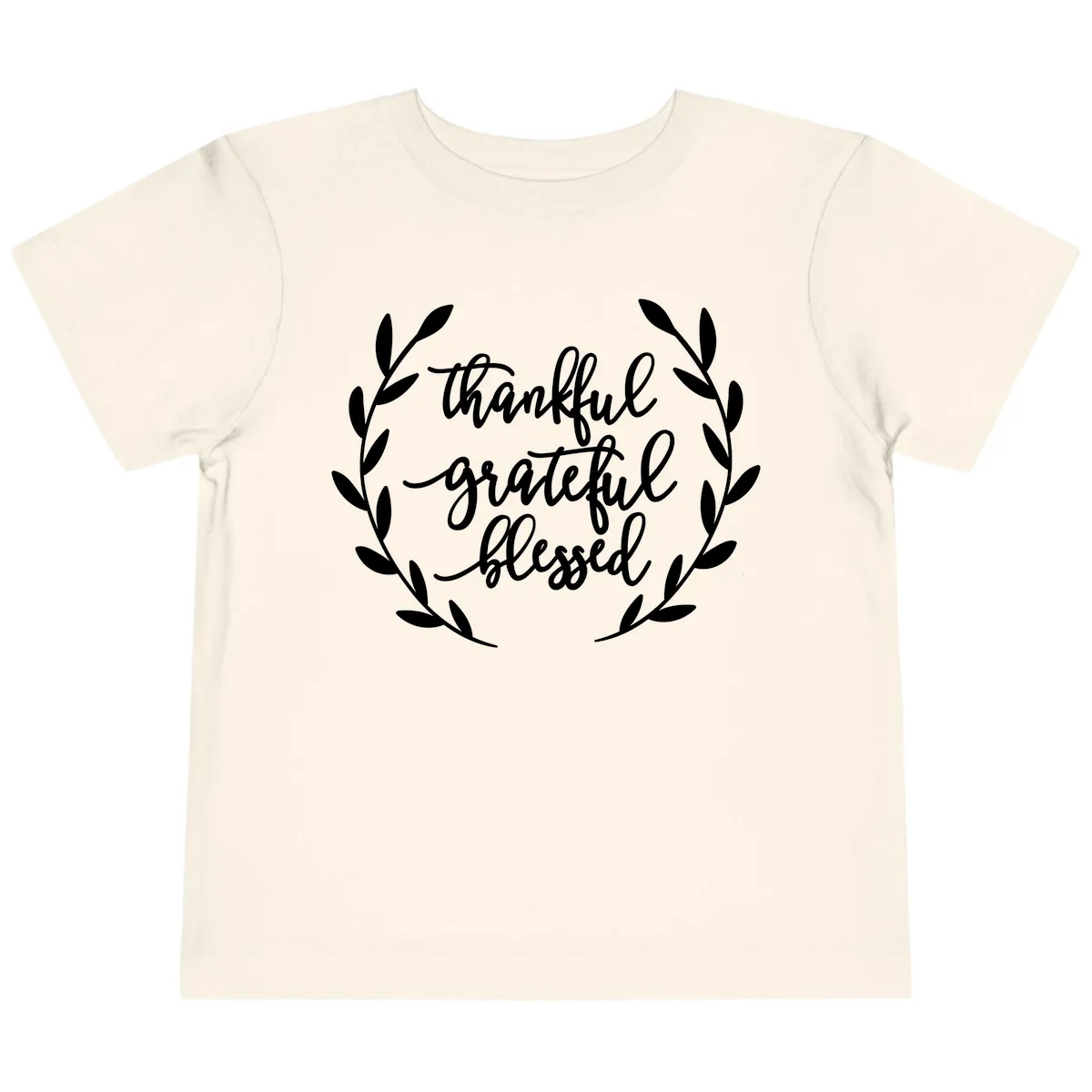 Thankful Grateful Blessed Wreath Design Toddler T-Shirt in Natural