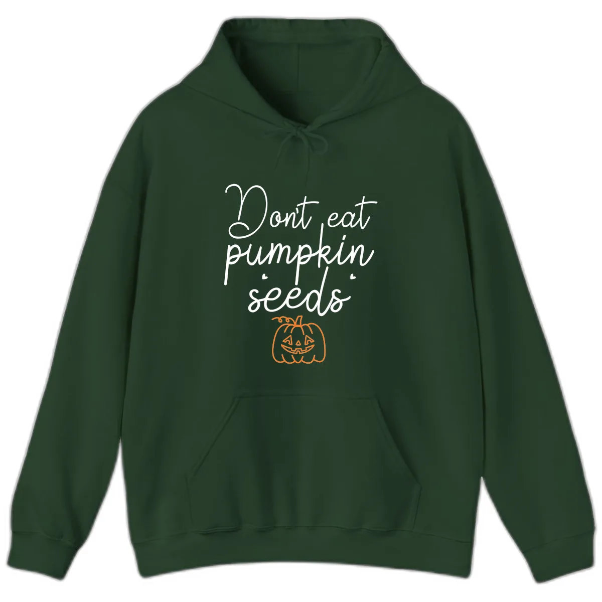 Don't Eat Pumpkin Seeds Halloween Hoodie in Forest Green