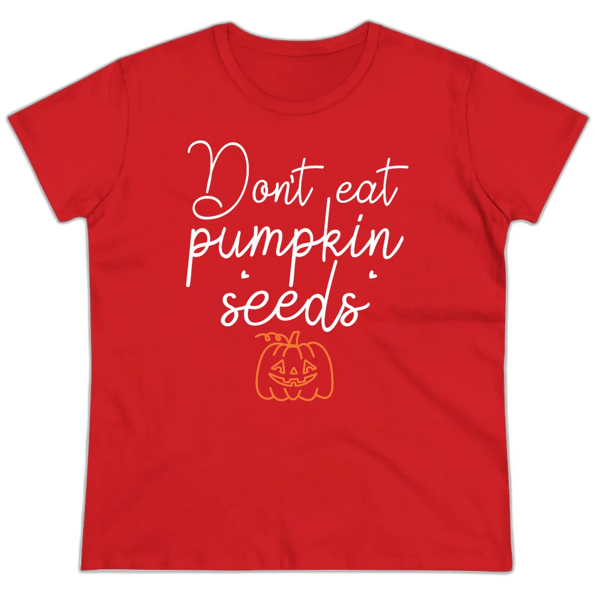 Don't Eat Pumpkin Seeds Halloween Ladies Tee in Red