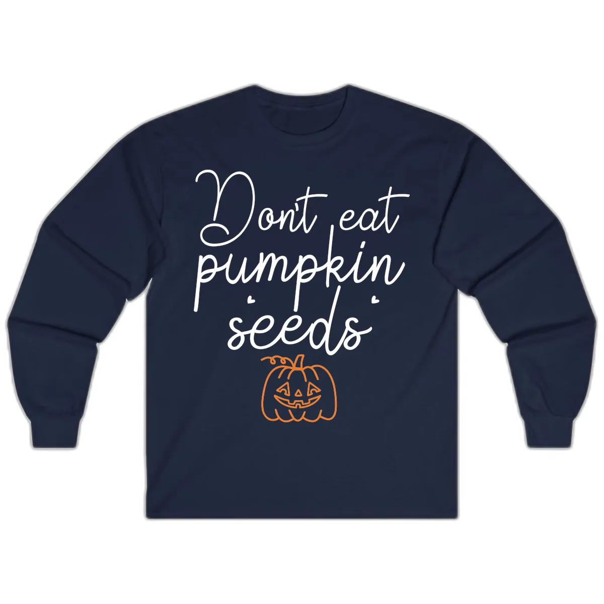 Don't Eat Pumpkin Seeds Halloween Long Sleeve in Navy
