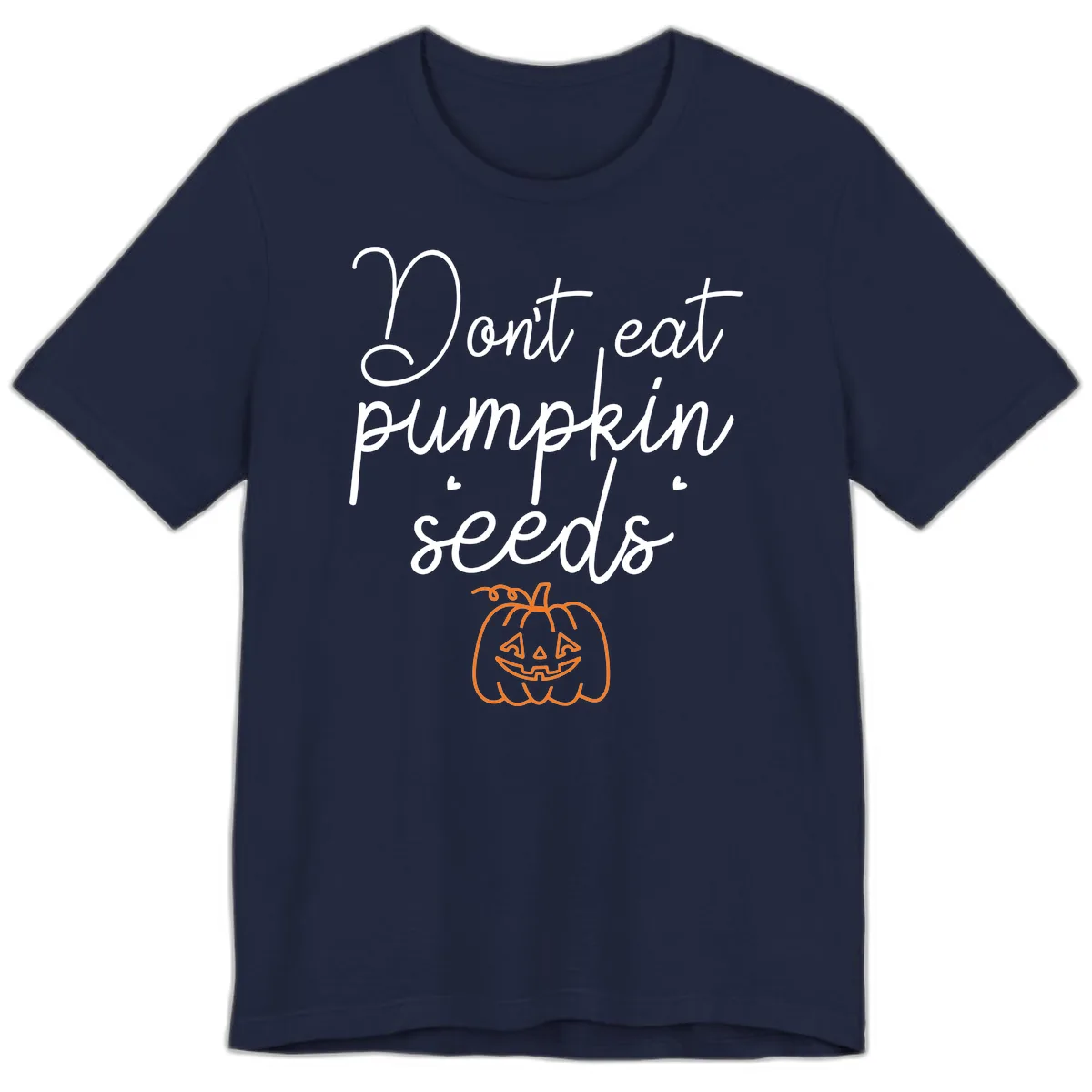 Don't Eat Pumpkin Seeds Halloween Premium T-Shirt in Navy
