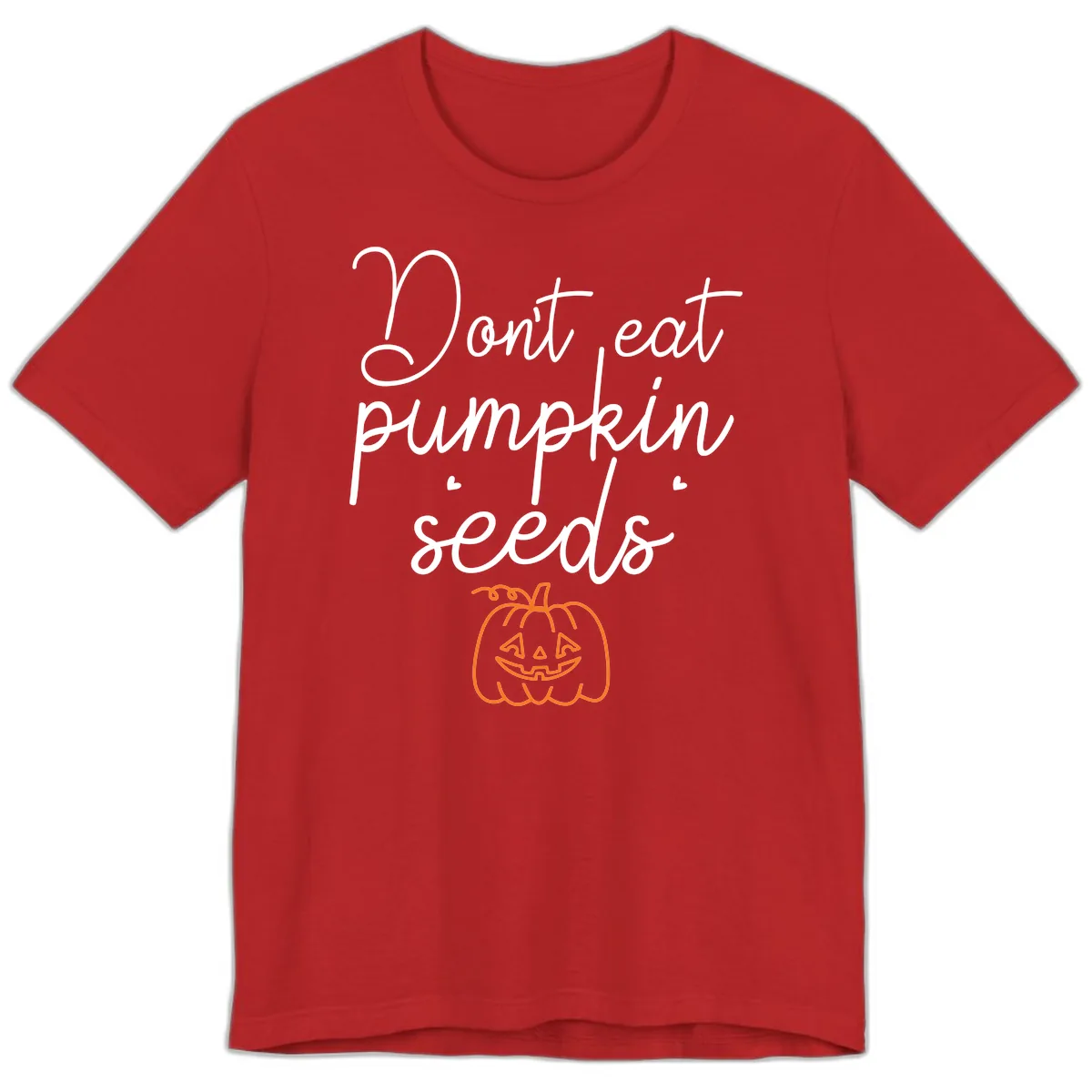 Don't Eat Pumpkin Seeds Halloween Premium T-Shirt in Red