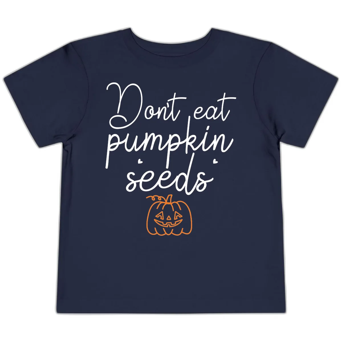 Don't Eat Pumpkin Seeds Halloween Toddler T-Shirt in Navy