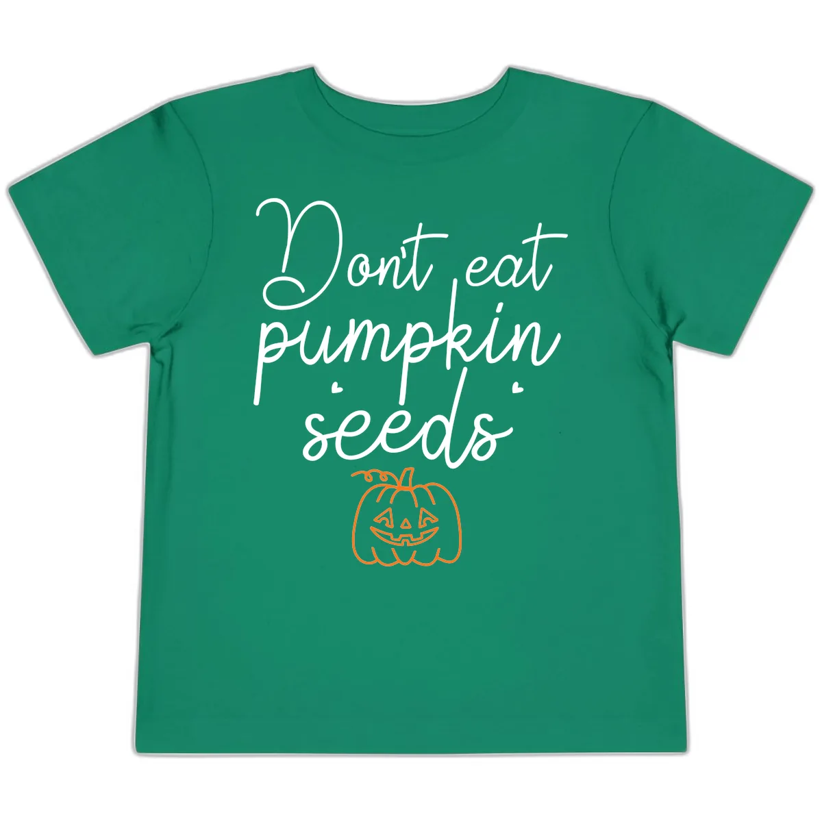 Don't Eat Pumpkin Seeds Halloween Toddler T-Shirt in Kelly