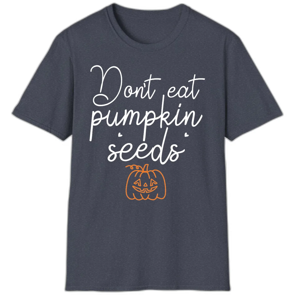 Don't Eat Pumpkin Seeds Halloween T-Shirt in Heather Navy
