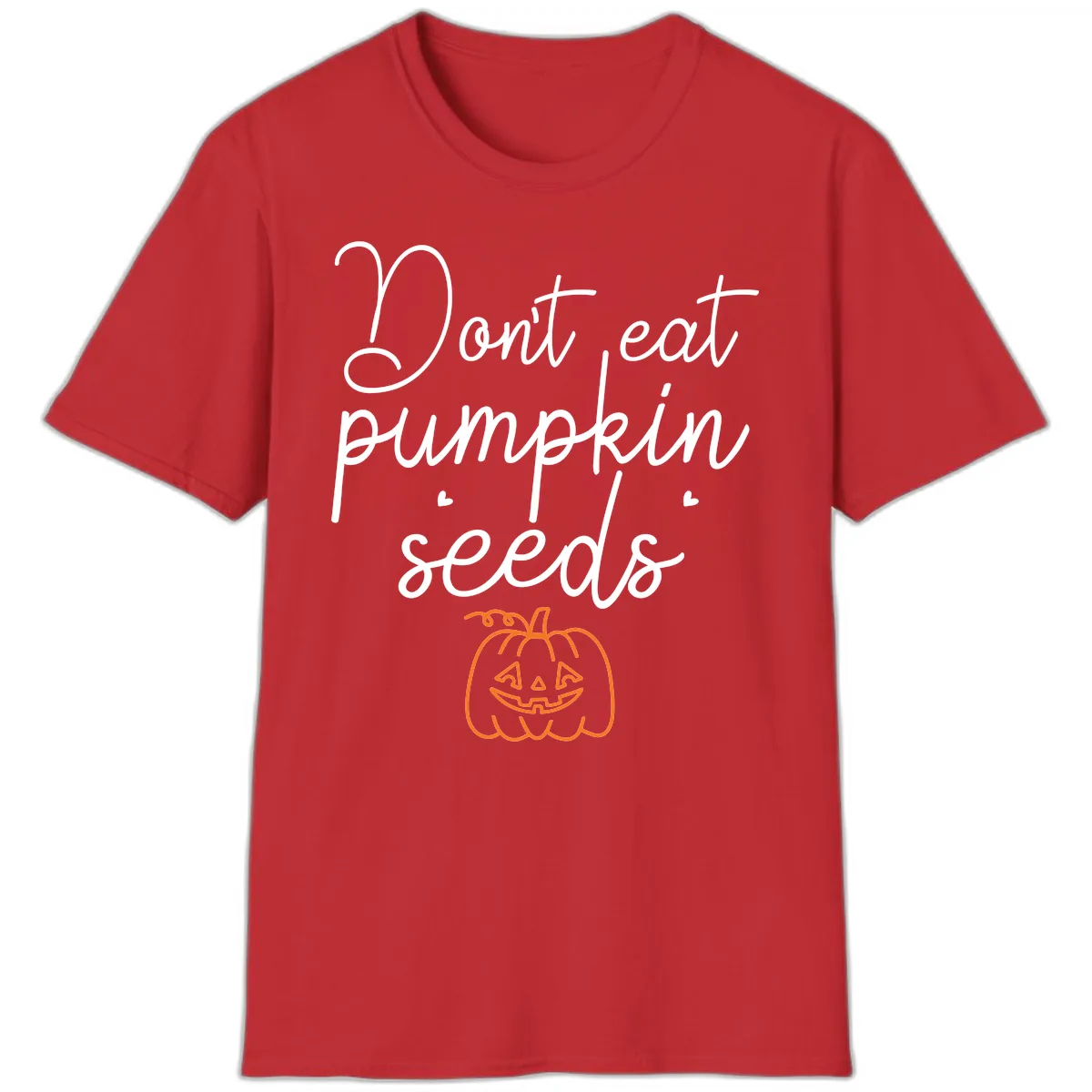 Don't Eat Pumpkin Seeds Halloween T-Shirt in Red