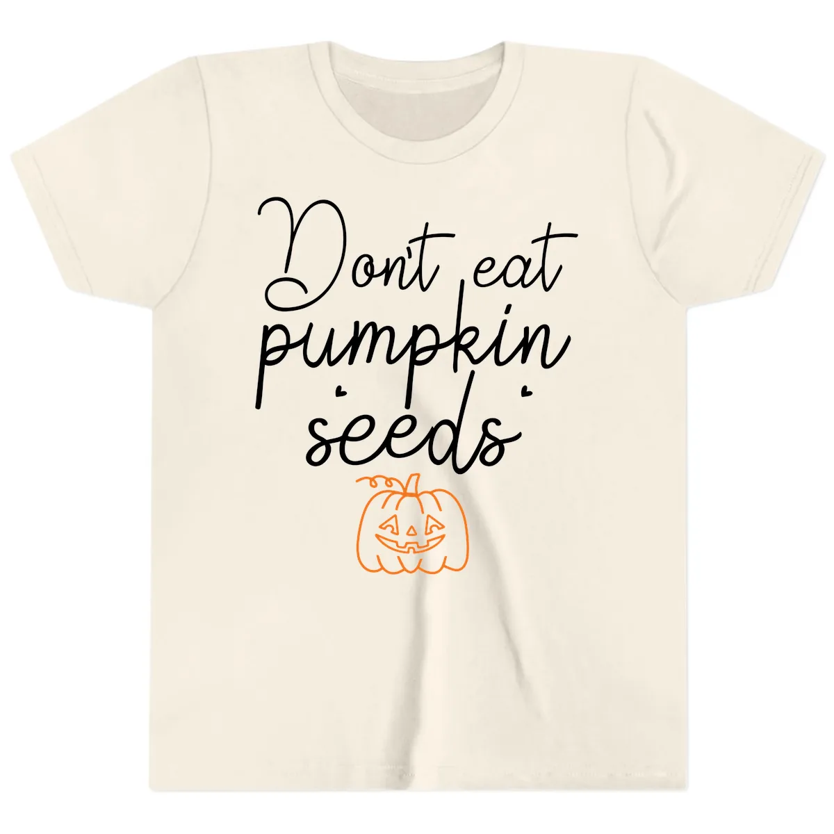 Don't Eat Pumpkin Seeds Halloween Youth T-Shirt in Natural