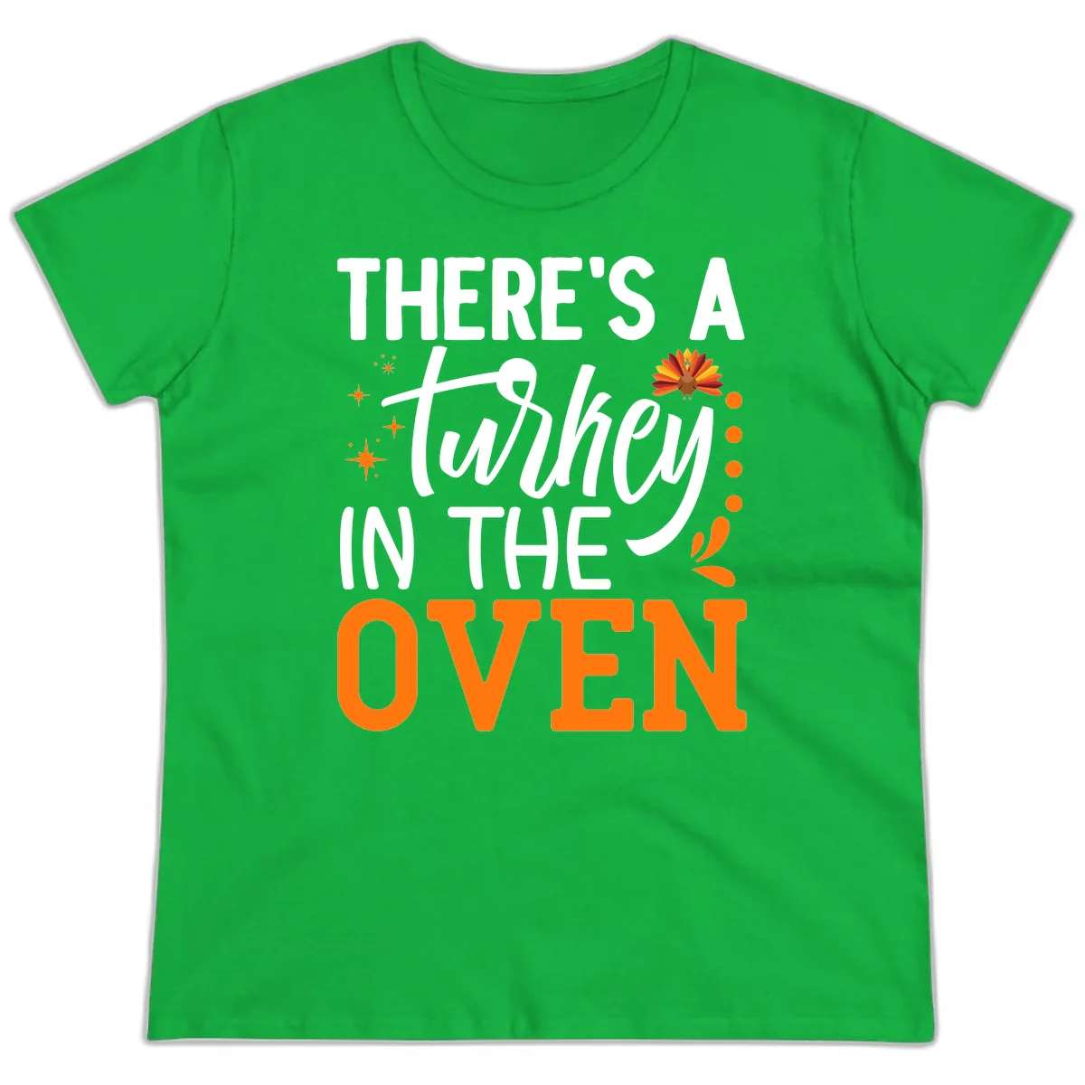 Thanksgiving Turkey In The Oven Pregnancy Announcement Ladies Tee in Irish Green