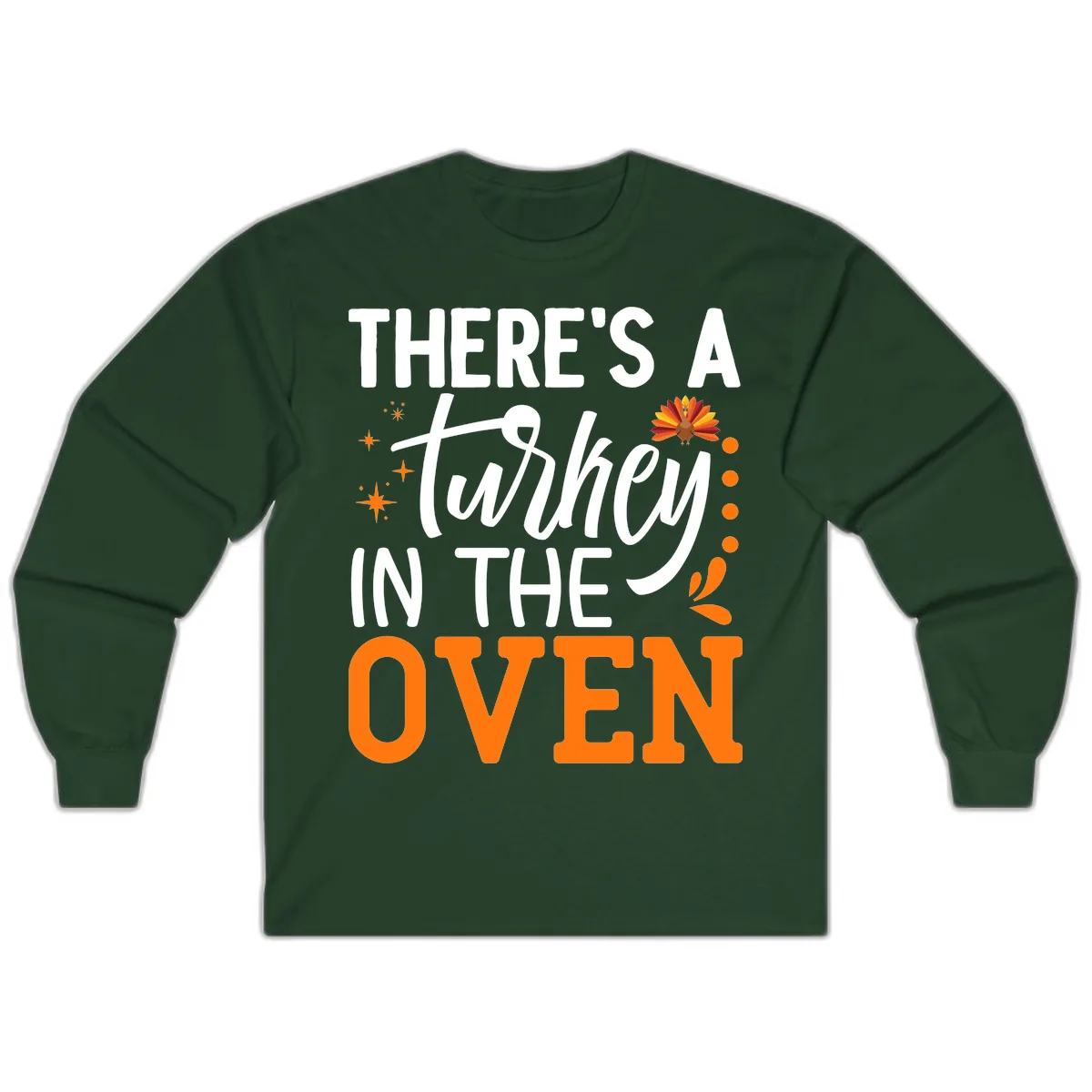Thanksgiving Turkey In The Oven Pregnancy Announcement Long Sleeve in Forest Green
