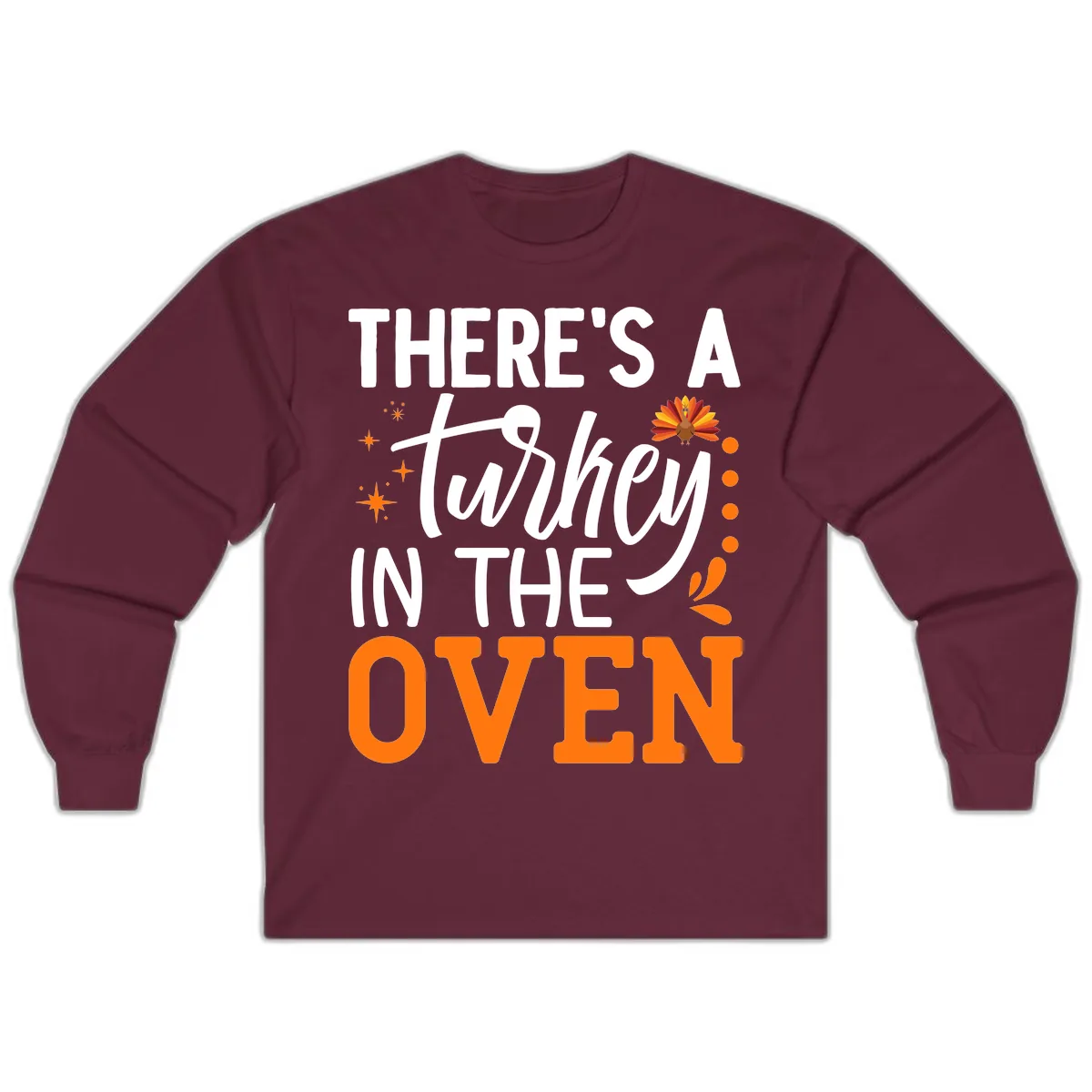 Thanksgiving Turkey In The Oven Pregnancy Announcement Long Sleeve in Maroon