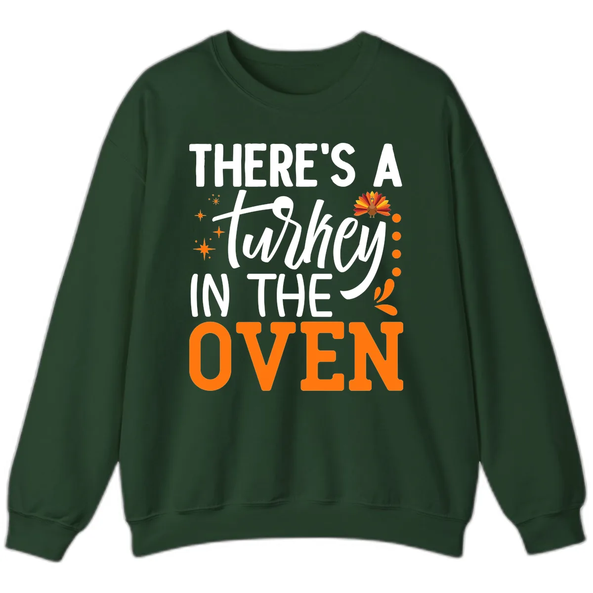 Thanksgiving Turkey In The Oven Pregnancy Announcement Sweatshirt in Forest Green