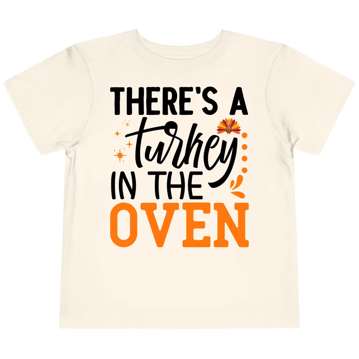Thanksgiving Turkey In The Oven Pregnancy Announcement Toddler T-Shirt in Natural