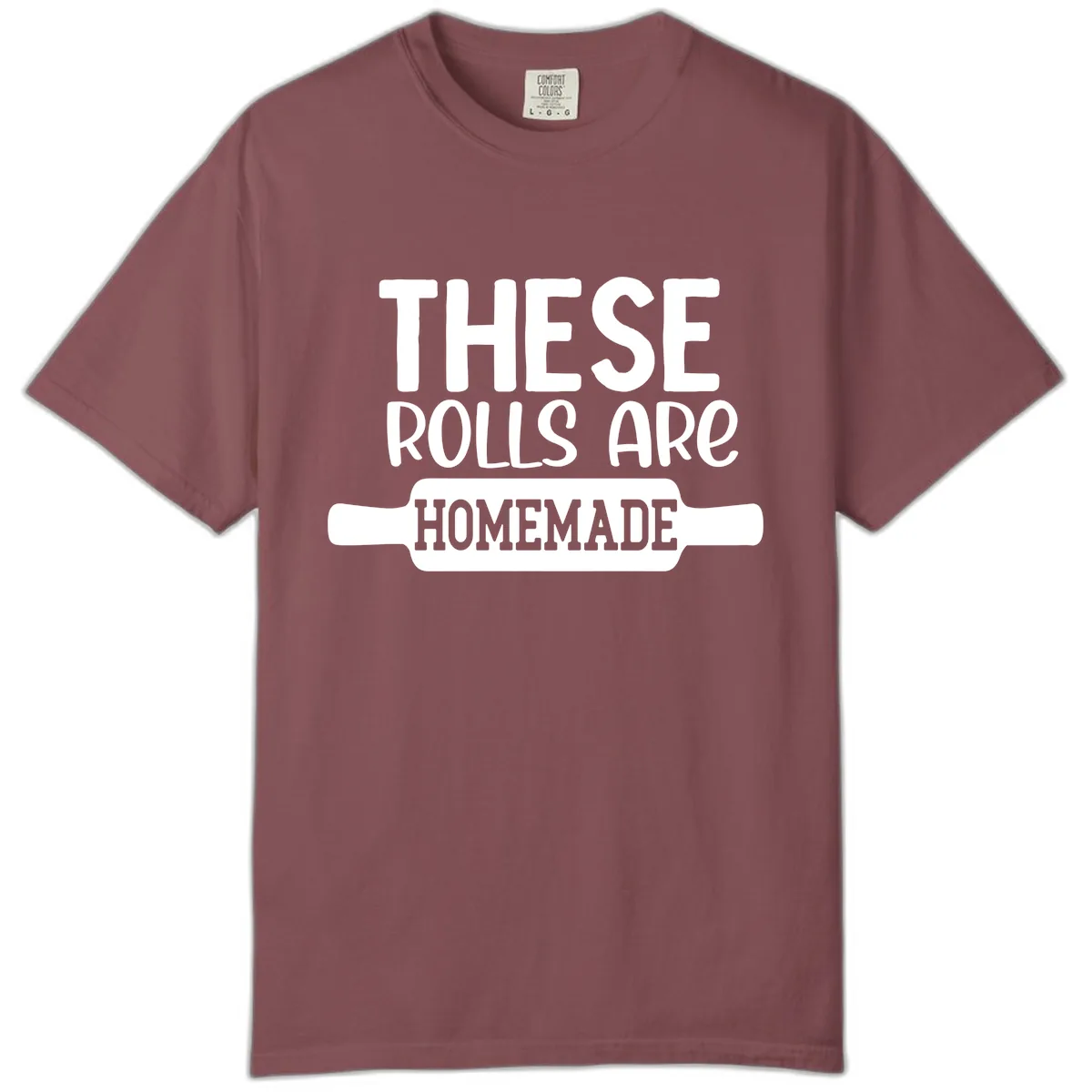 These Rolls Are Homemade Baking Design Comfort Color in Brick