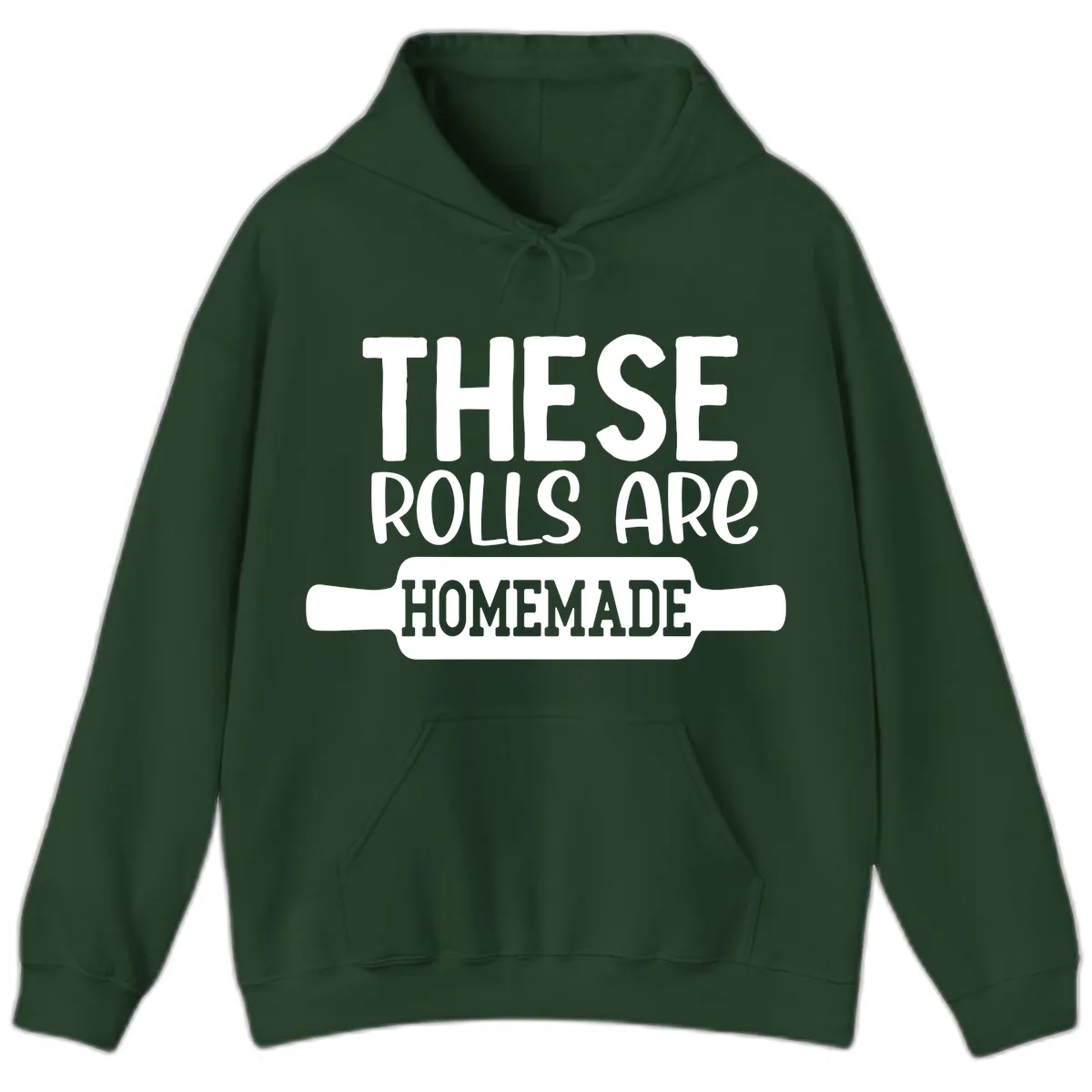 These Rolls Are Homemade Baking Design Hoodie in Forest Green