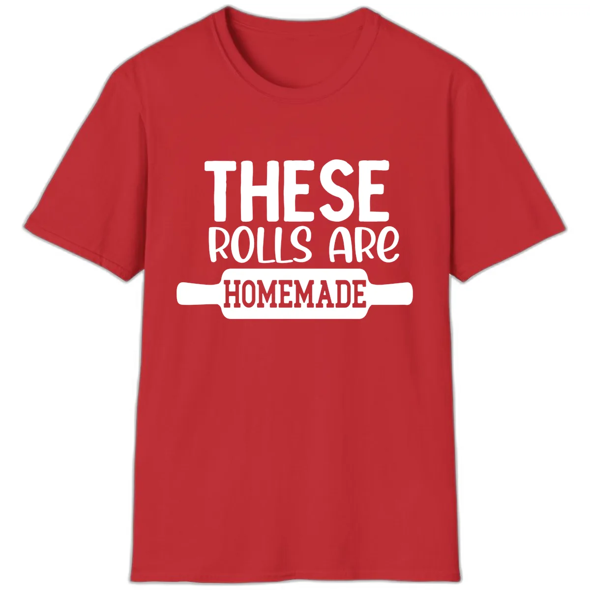 These Rolls Are Homemade Baking Design T-Shirt in Red