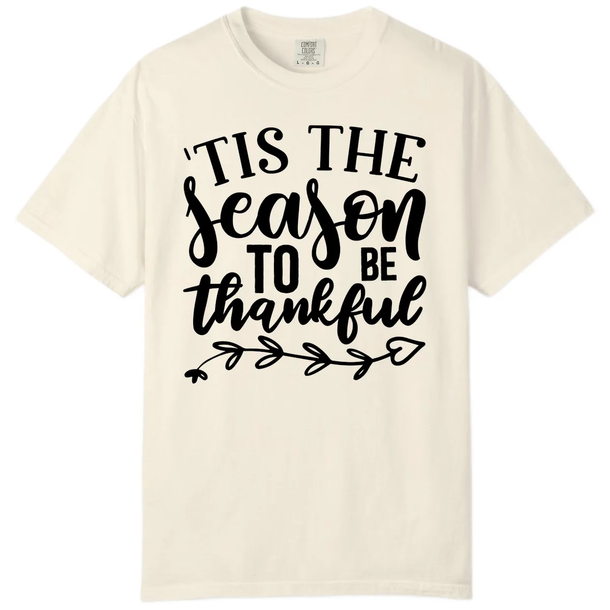 Tis The Season To Be Thankful Graphic Comfort Color in Ivory