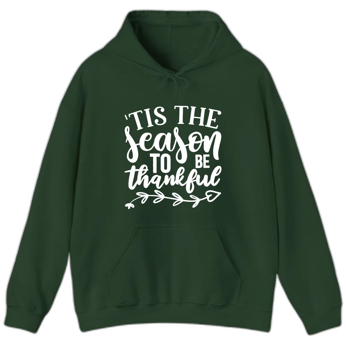 Tis The Season To Be Thankful Graphic Hoodie in Forest Green