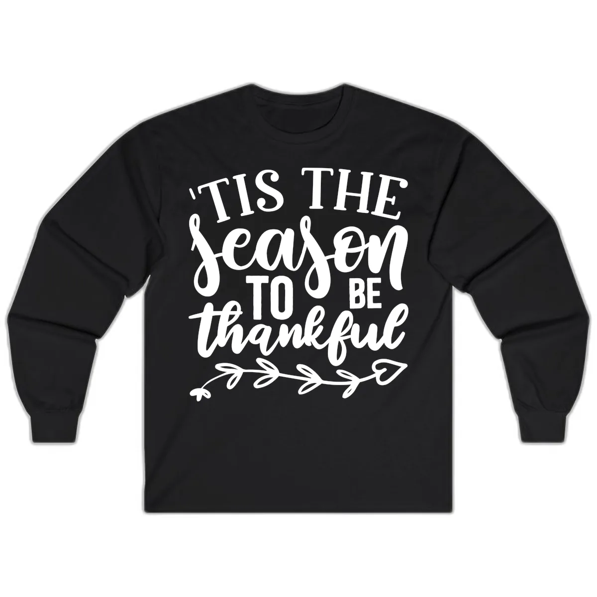 Tis The Season To Be Thankful Graphic Long Sleeve in Black